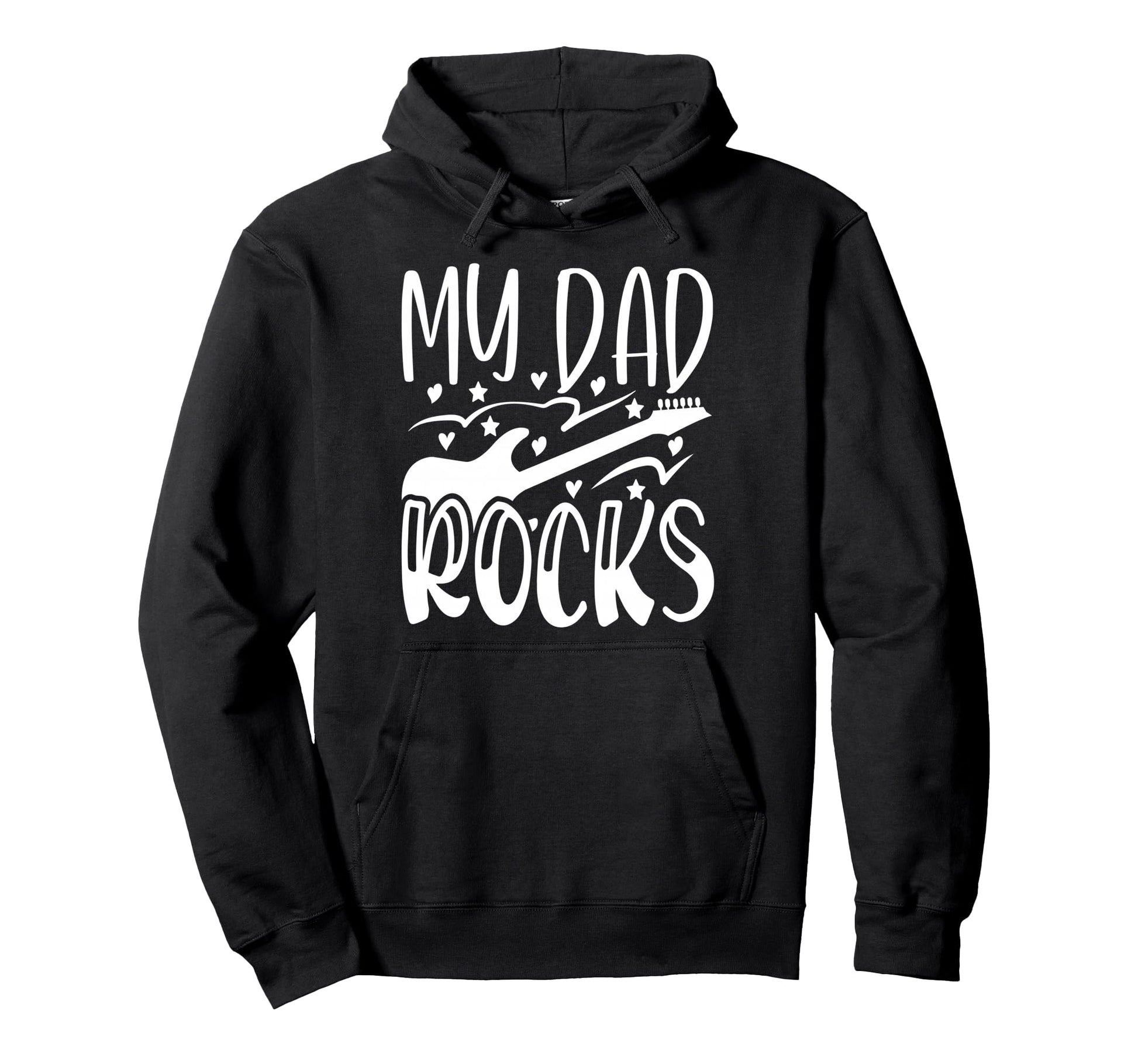 My Dad Rocks Daddy Pa Fathers Day Hoodie - Casual Everyday Wear Men Women - T-Shirt, Sweatshirt, Hoodie
