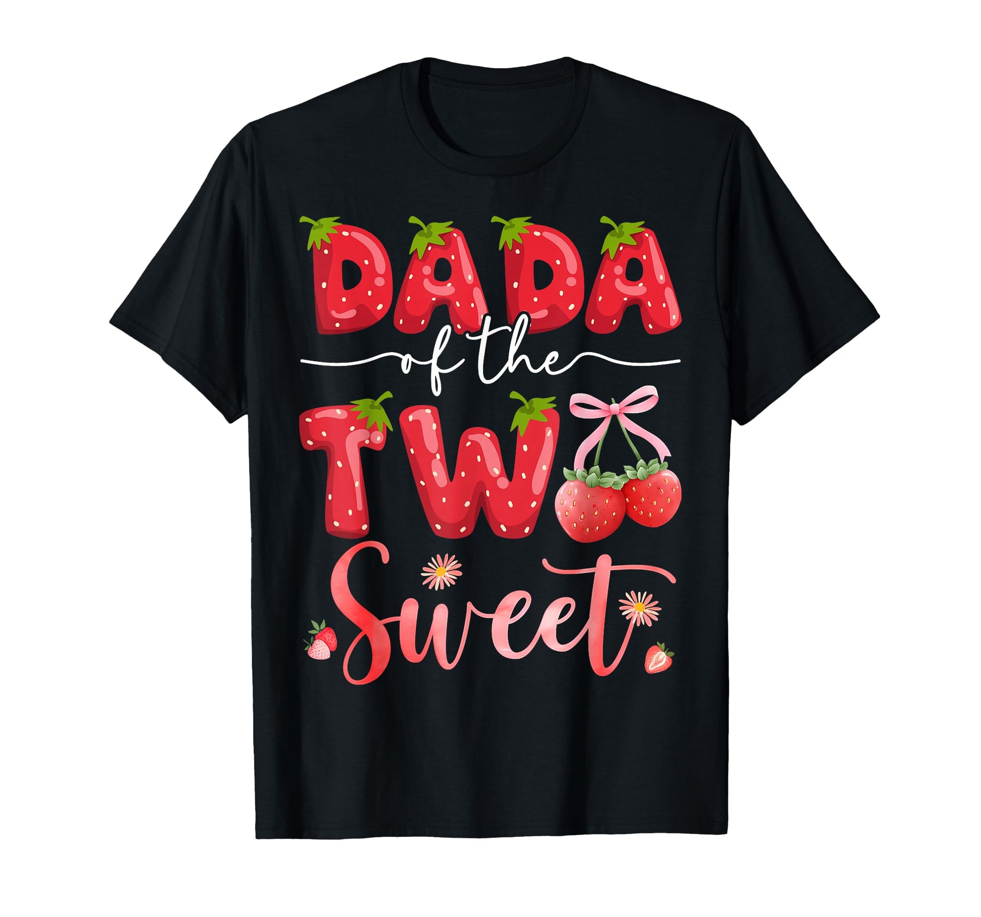 Dada Two Sweet 2Nd Birthday Strawberry T-Shirt - Trendy Graphic for Adults - T-Shirt, Sweatshirt, Hoodie
