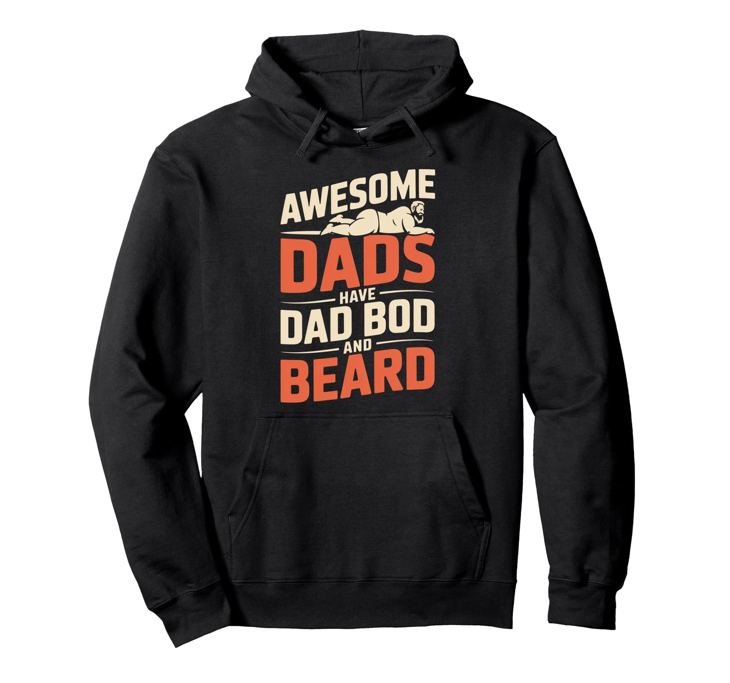 Dad Bod And Beard Bearded Father Figure Hoodie - Custom Art Print Unisex - T-Shirt, Sweatshirt, Hoodie