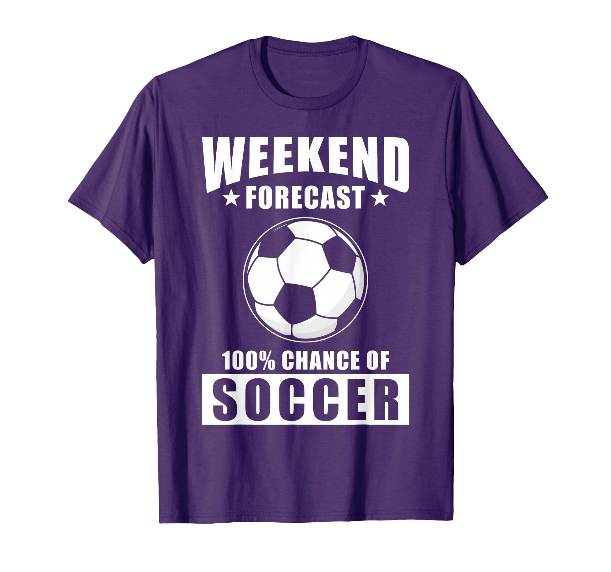 Soccer Weekend Forecast 100 Chance T-Shirt - Custom Art Print Men Women - T-Shirt, Sweatshirt, Hoodie