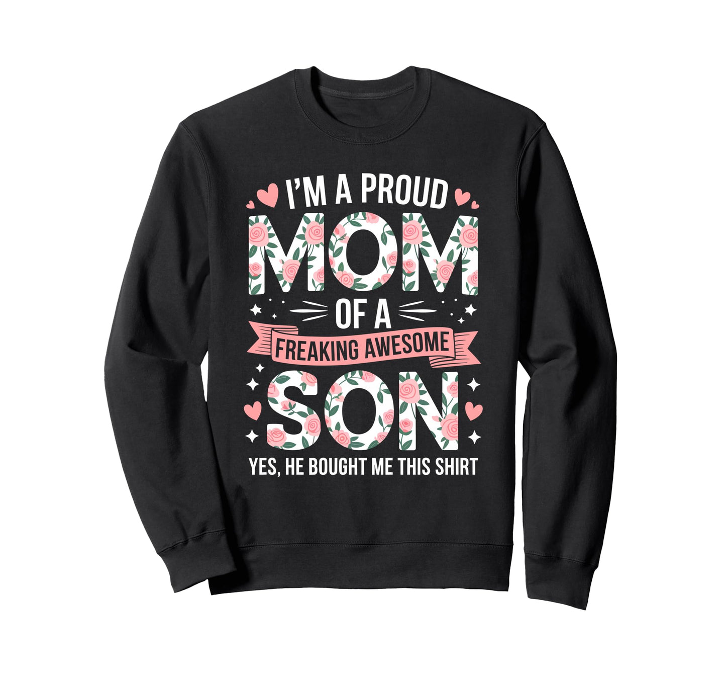 Im Proud Mom Freaking Awesome Son Sweatshirt - Streetwear Style for Adults - T-Shirt, Sweatshirt, Hoodie