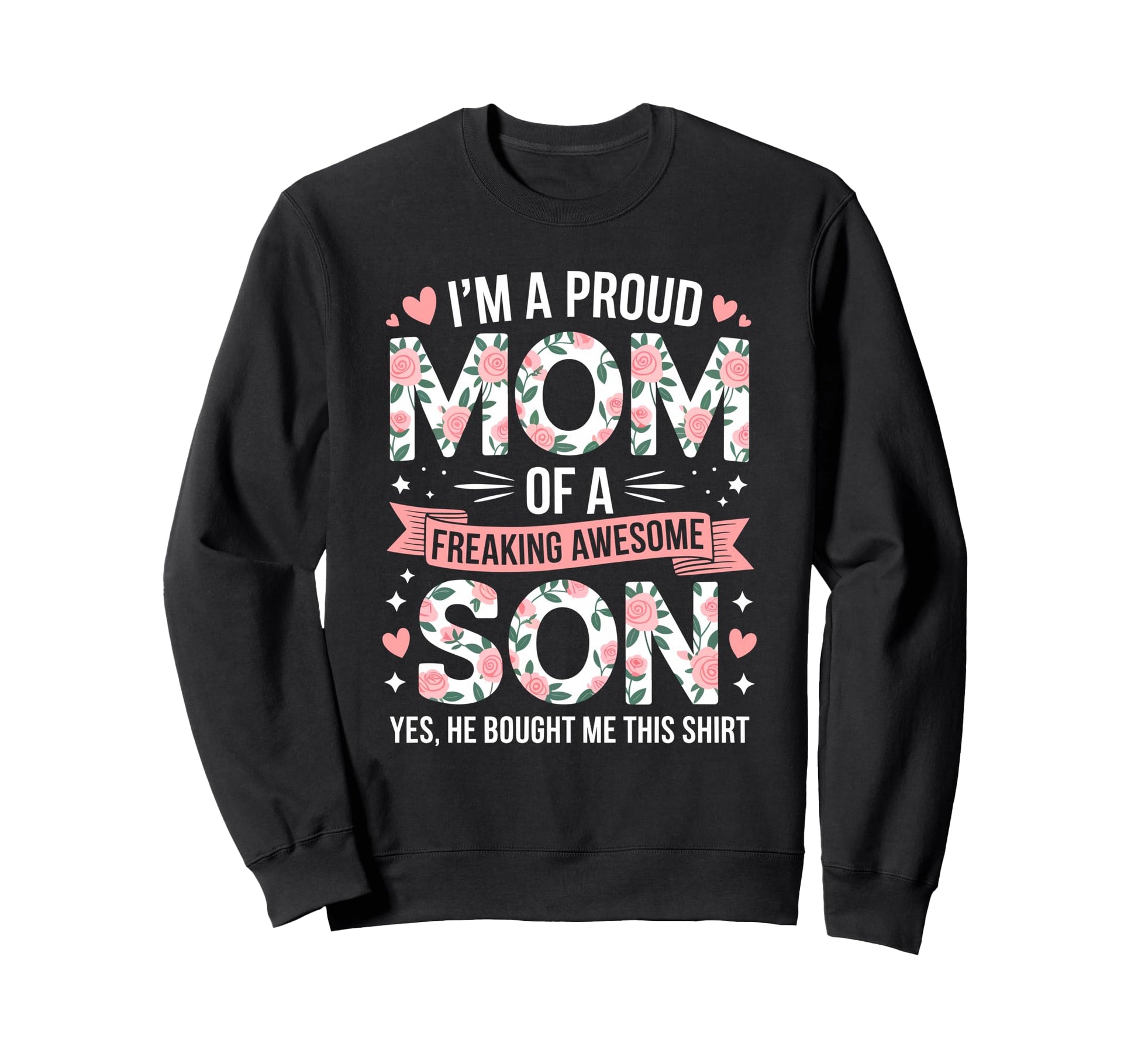 Im Proud Mom Freaking Awesome Son Sweatshirt - Streetwear Style for Adults - T-Shirt, Sweatshirt, Hoodie