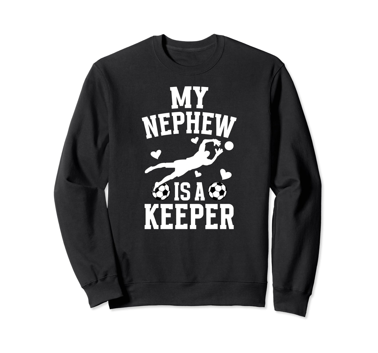 My Nephew Soccer Keeper Aunt Soccer Sweatshirt - Unique Graphic Men Women - T-Shirt, Sweatshirt, Hoodie