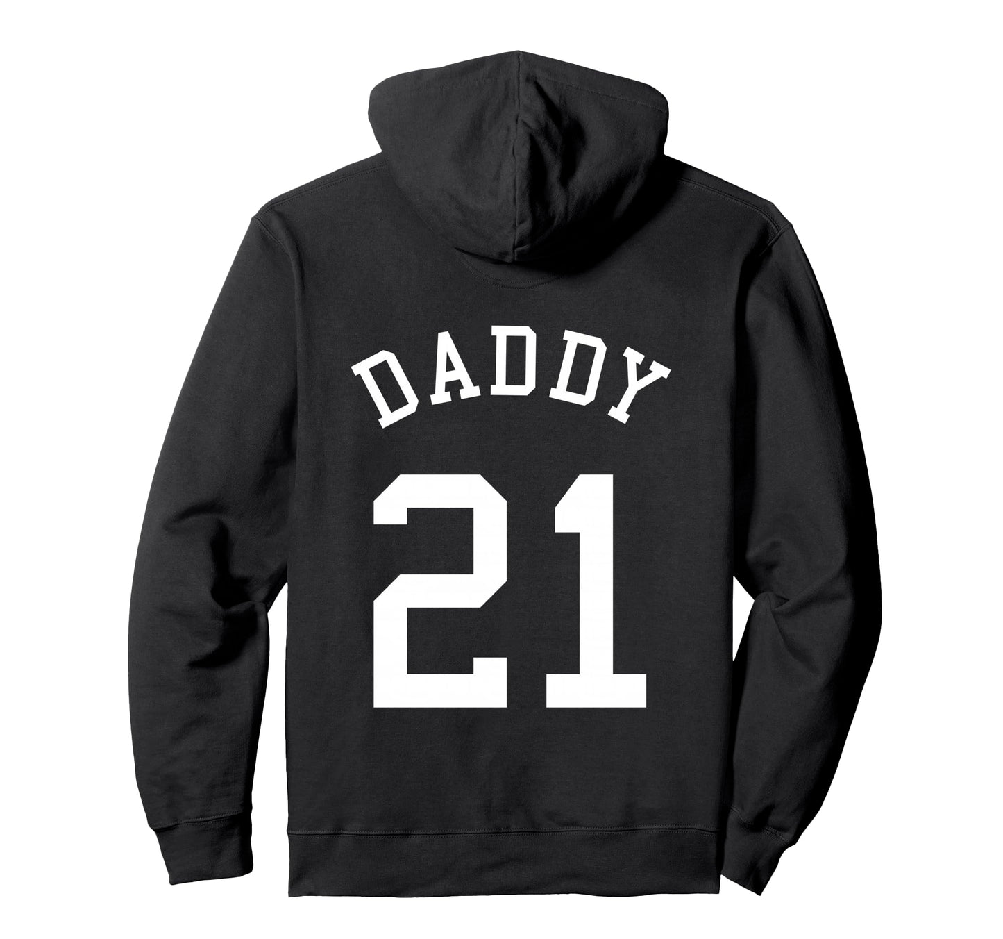 Daddy Uniform No 21 Football Dad Baseball Hoodie - Custom Art Print Unisex - T-Shirt, Sweatshirt, Hoodie