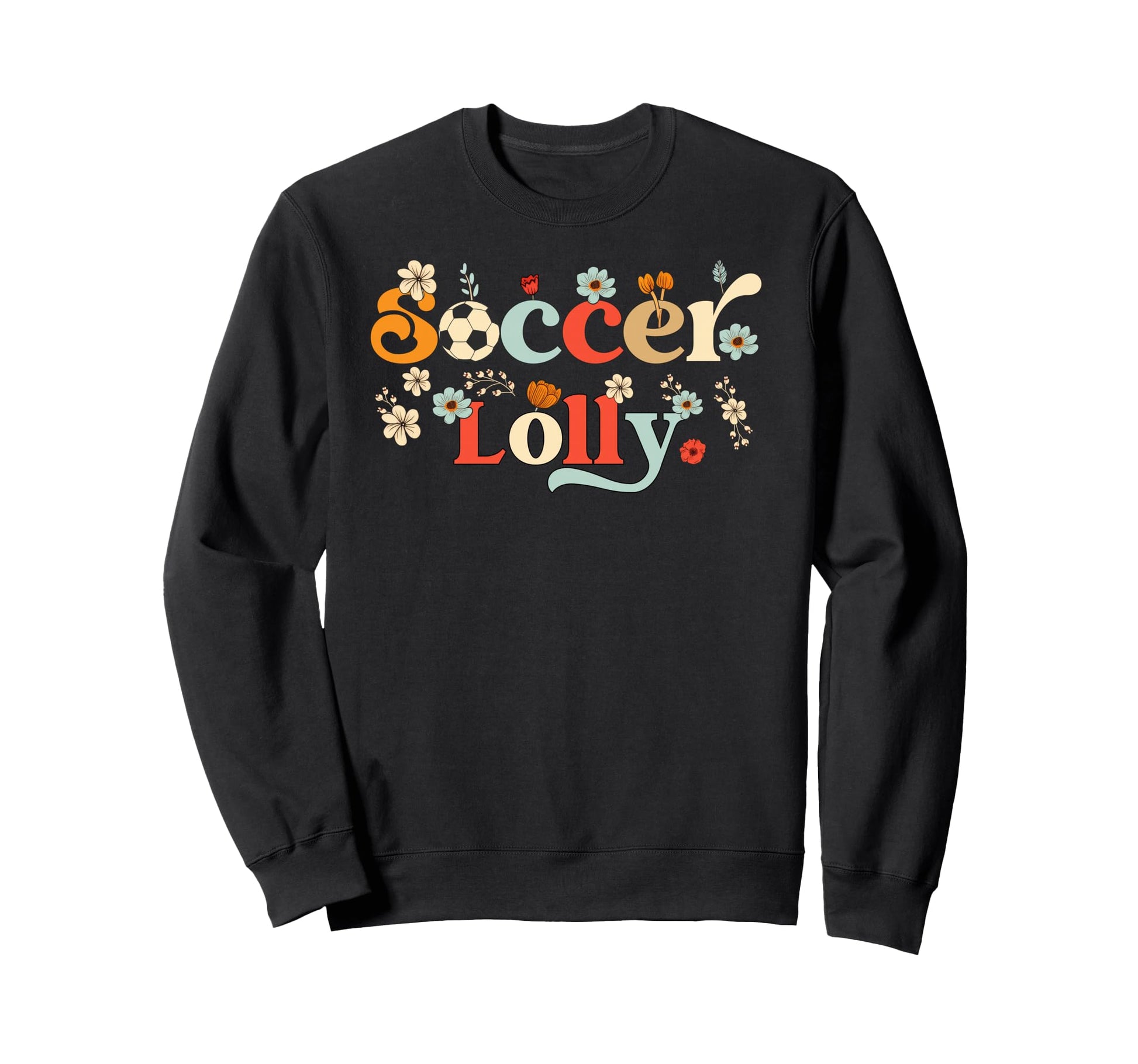 Soccer Lolly Grandma Wildflower Mothers Sweatshirt - Trendy Graphic Unisex - T-Shirt, Sweatshirt, Hoodie