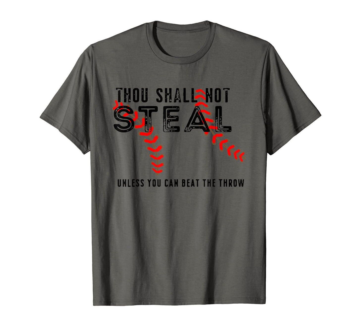 Thou Shall Not Steal Baseball Dad T-Shirt - Fun Novelty Design Men Women - T-Shirt, Sweatshirt, Hoodie