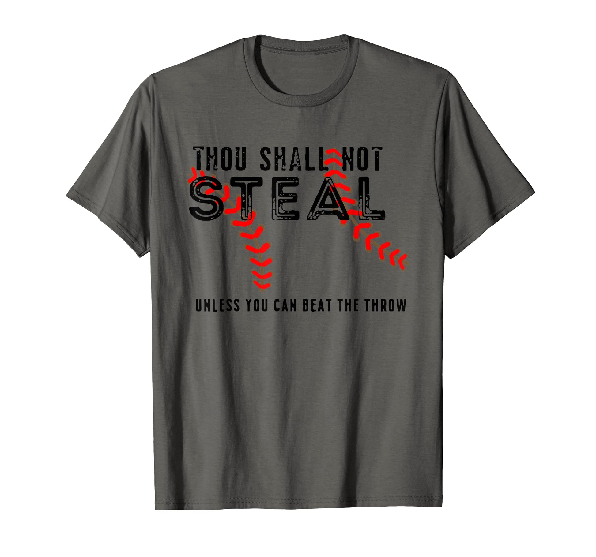 Thou Shall Not Steal Baseball Dad T-Shirt - Fun Novelty Design Men Women - T-Shirt, Sweatshirt, Hoodie
