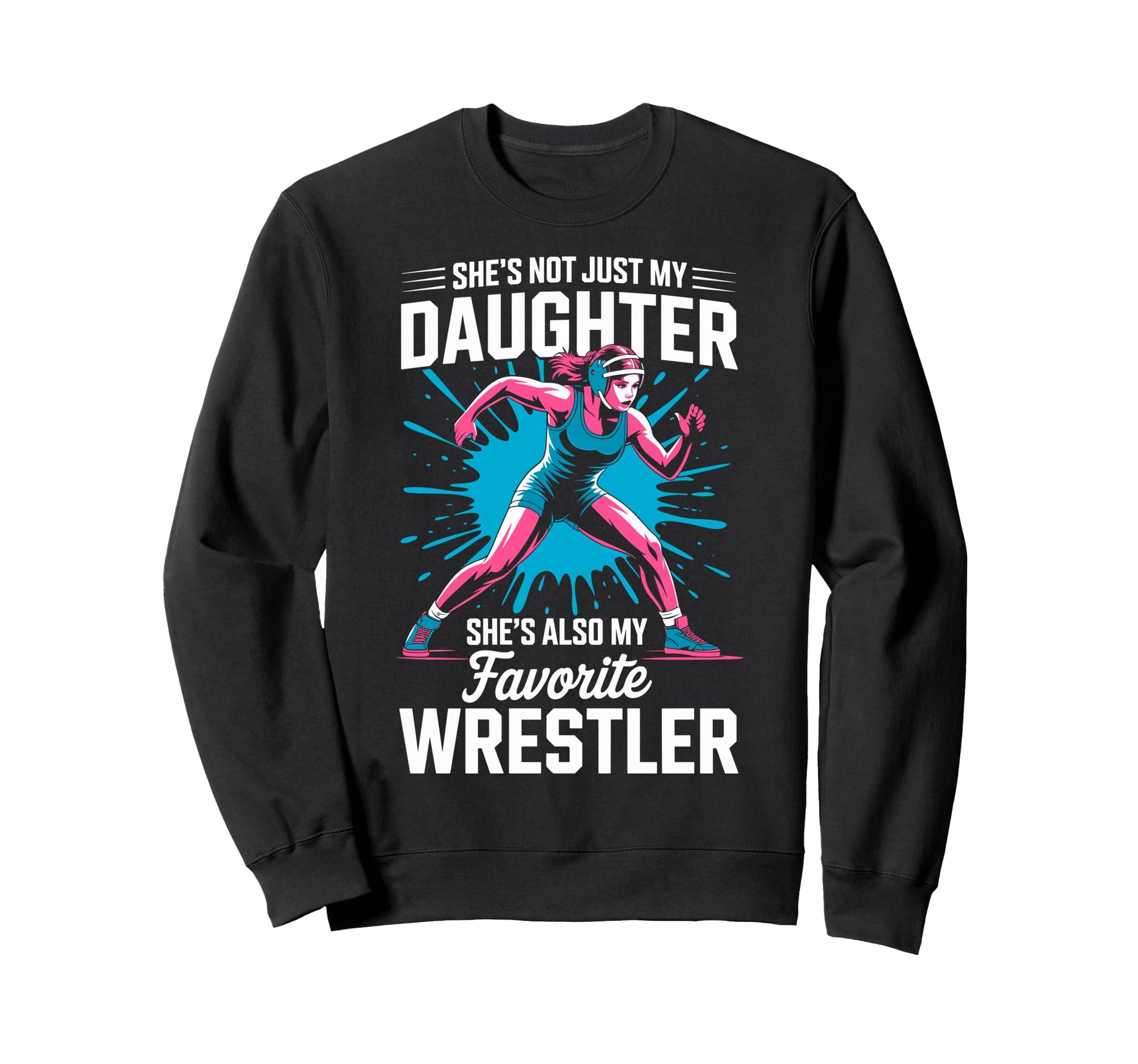 Funny Wrestling Mom Dad Sweatshirt - Casual Everyday Wear for Adults - T-Shirt, Sweatshirt, Hoodie