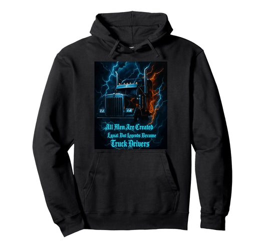 All Created Equal Trucker Funny Truck Hoodie - Streetwear Style Unisex - T-Shirt, Sweatshirt, Hoodie
