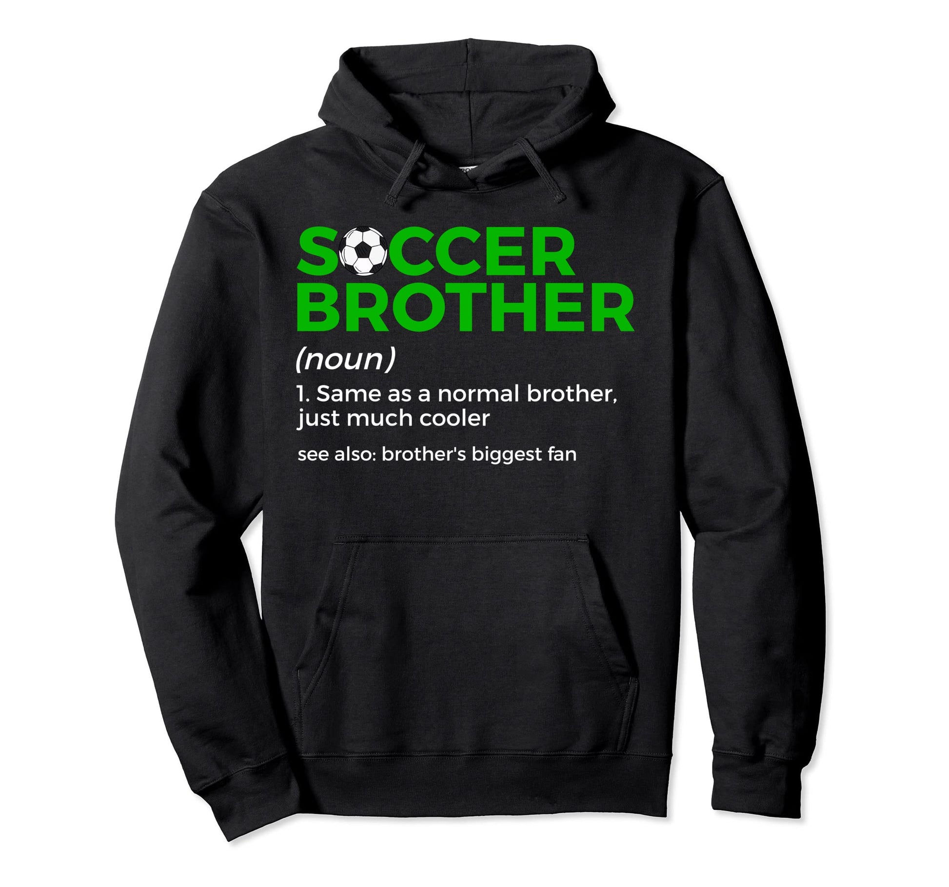 Funny Soccer Brother Definition Hoodie - Trendy Graphic for Adults - T-Shirt, Sweatshirt, Hoodie