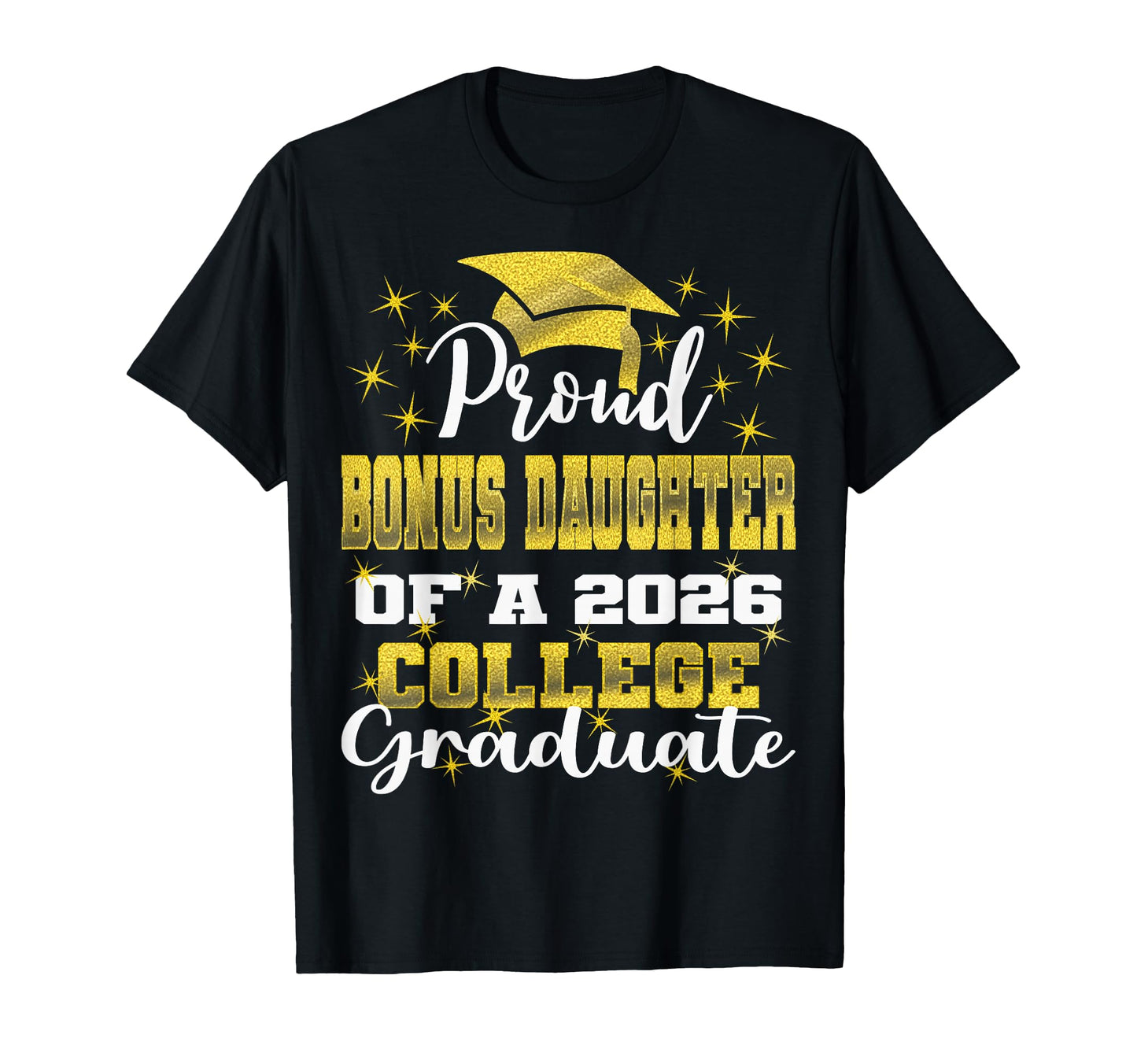 Proud Bonus Daughter 2026 College T-Shirt - Novelty Apparel for Adults - T-Shirt, Sweatshirt, Hoodie