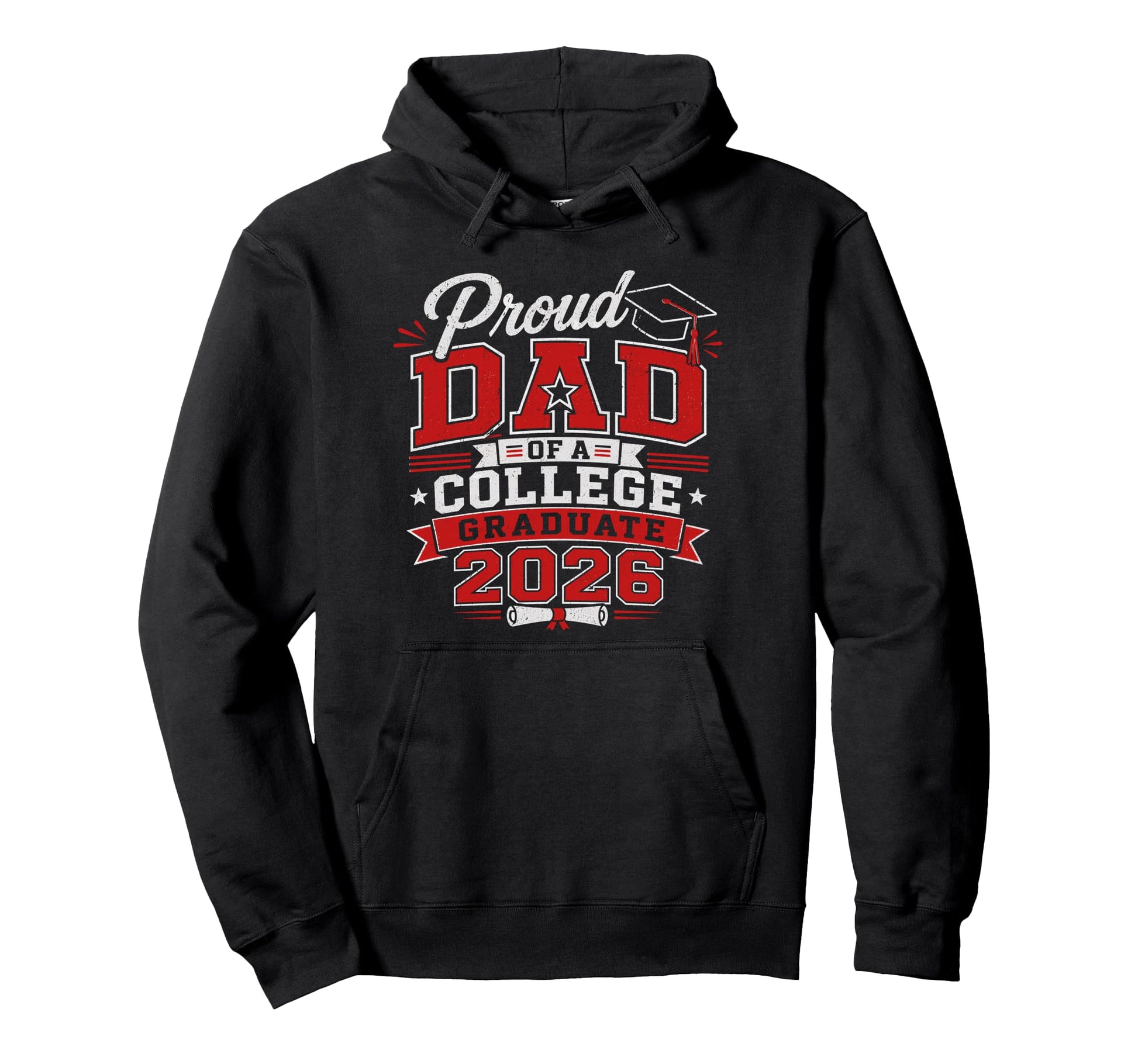 Proud Dad College 2026 Graduate Hoodie - Casual Everyday Wear Men Women - T-Shirt, Sweatshirt, Hoodie