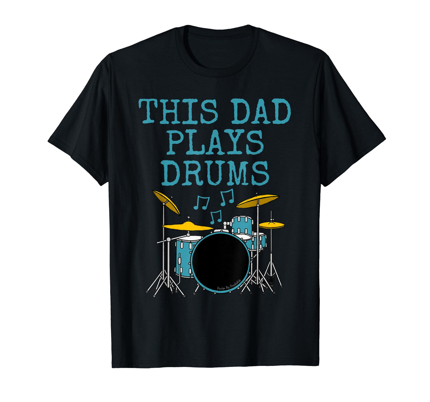This Dad Plays Drums Drum Kit Drummer T-Shirt - Streetwear Style Unisex - T-Shirt, Sweatshirt, Hoodie