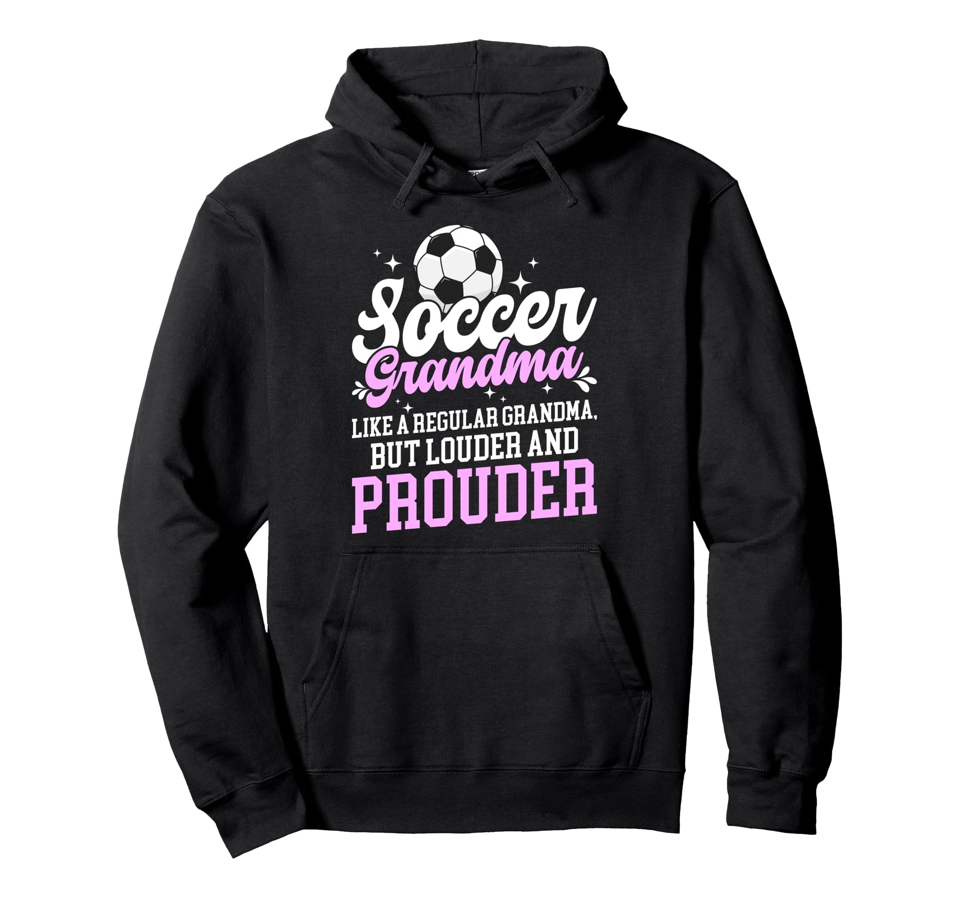 Soccer Grandma Soccer Player Hoodie - Unique Graphic for Adults - T-Shirt, Sweatshirt, Hoodie