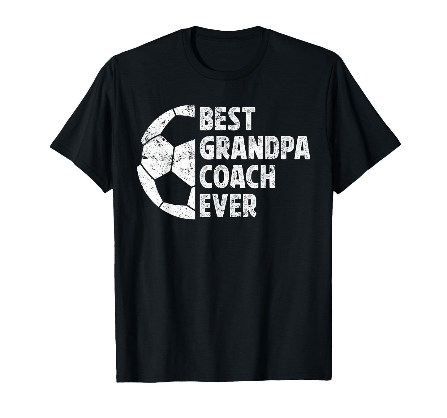 Best Grandpa Coach Soccer Grandpa T-Shirt - Casual Everyday Wear Men Women - T-Shirt, Sweatshirt, Hoodie