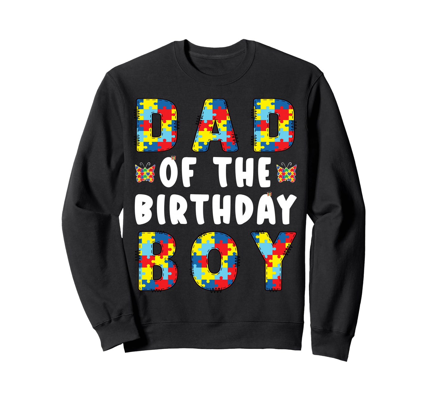 Autism Awareness Puzzle Piece Dad Sweatshirt - Unique Graphic Unisex - T-Shirt, Sweatshirt, Hoodie