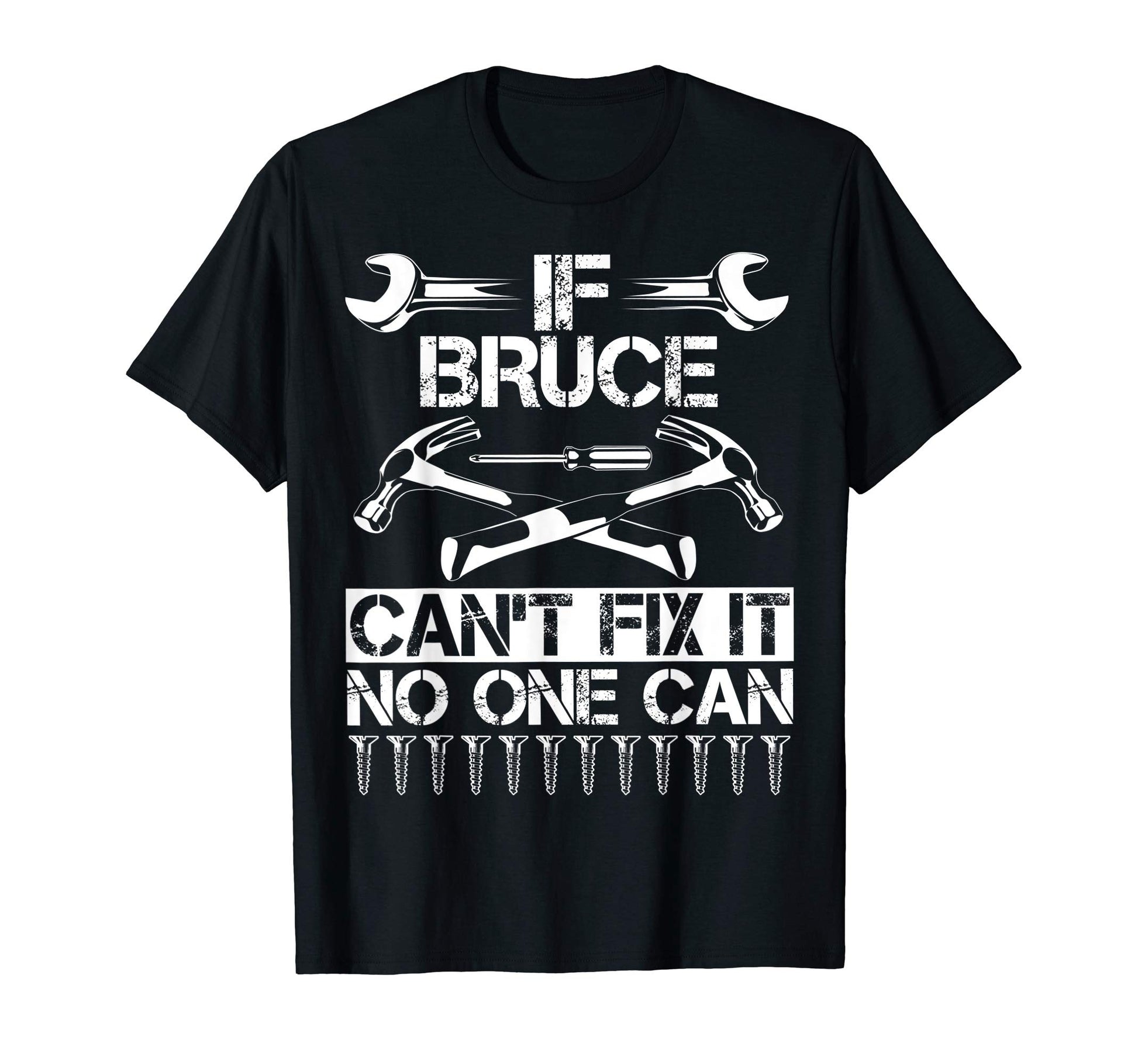 Bruce Fix It Funny Birthday Personalized T-Shirt - Graphic Print Unisex - T-Shirt, Sweatshirt, Hoodie