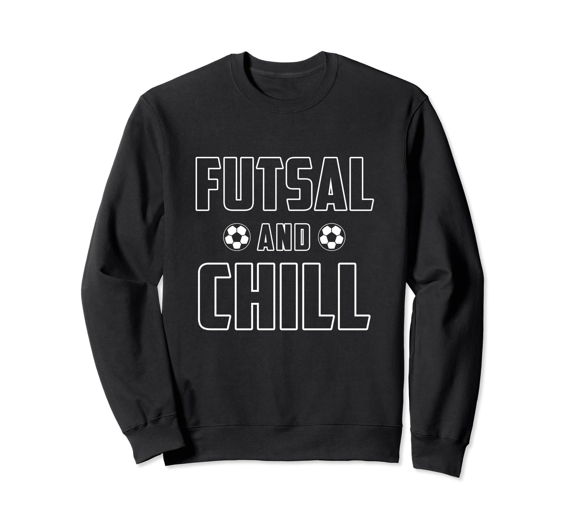 Futsal And Chill Football Player Sweatshirt - Minimalist Print for Adults - T-Shirt, Sweatshirt, Hoodie