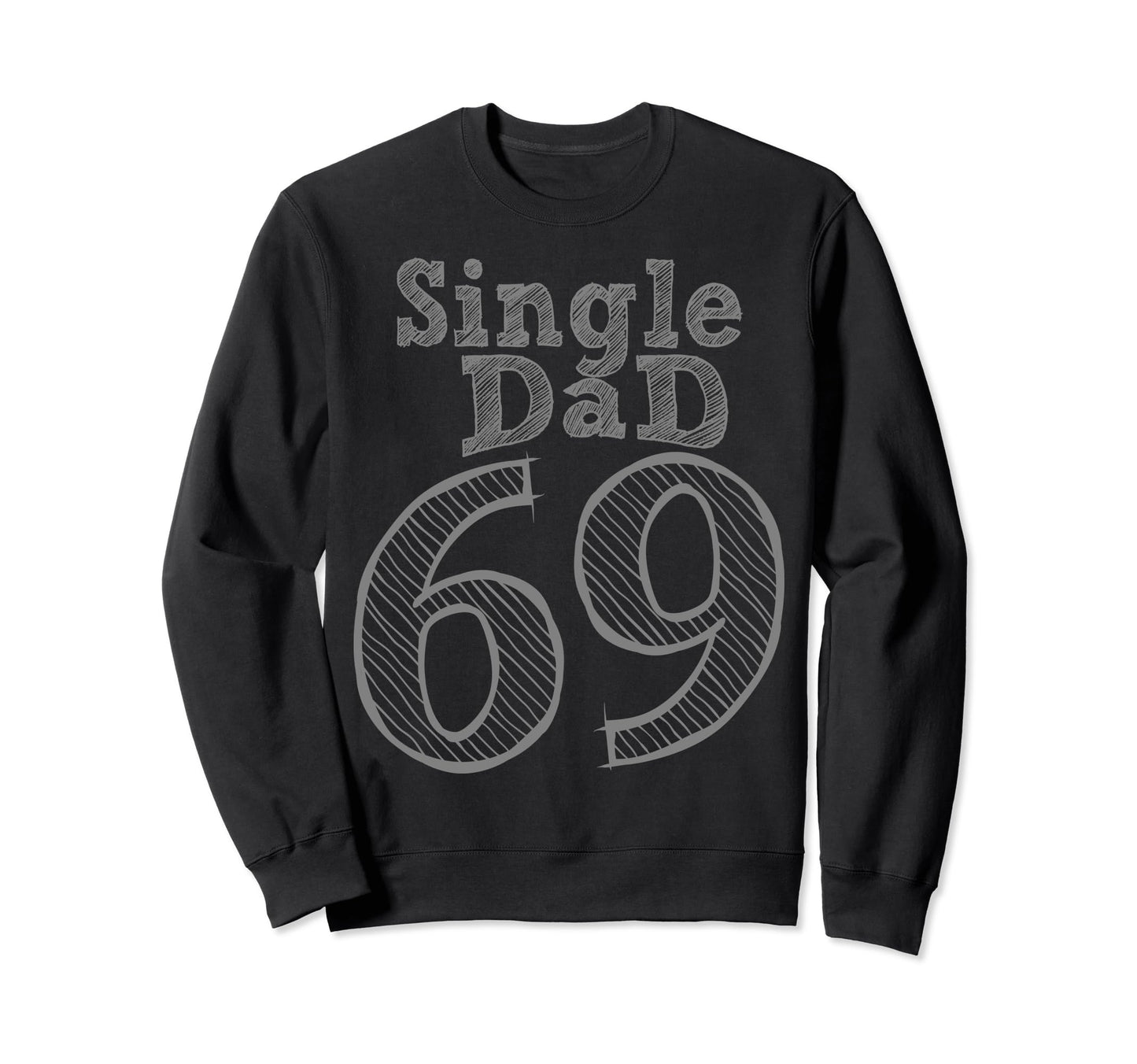 Fun Party Number And Position 69 Sweatshirt - Fun Novelty Design Unisex - T-Shirt, Sweatshirt, Hoodie