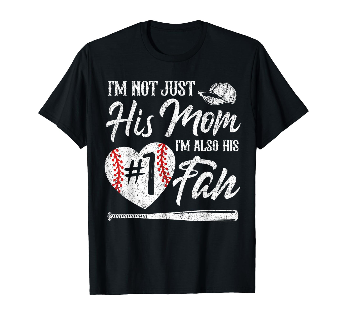Im Not Just His Mom Im His Number One Fan T-Shirt - Unique Graphic Unisex - T-Shirt, Sweatshirt, Hoodie