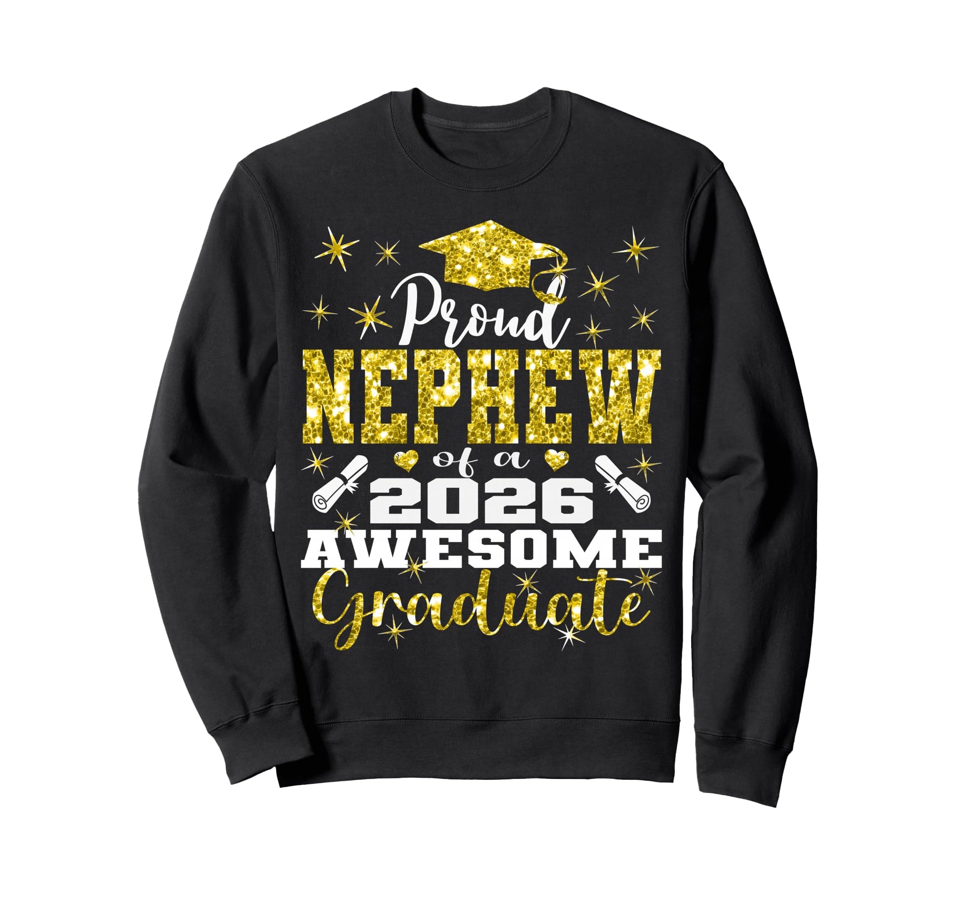 Super Proud Nephew 2026 Graduate Sweatshirt - Aesthetic Graphic Men Women - T-Shirt, Sweatshirt, Hoodie