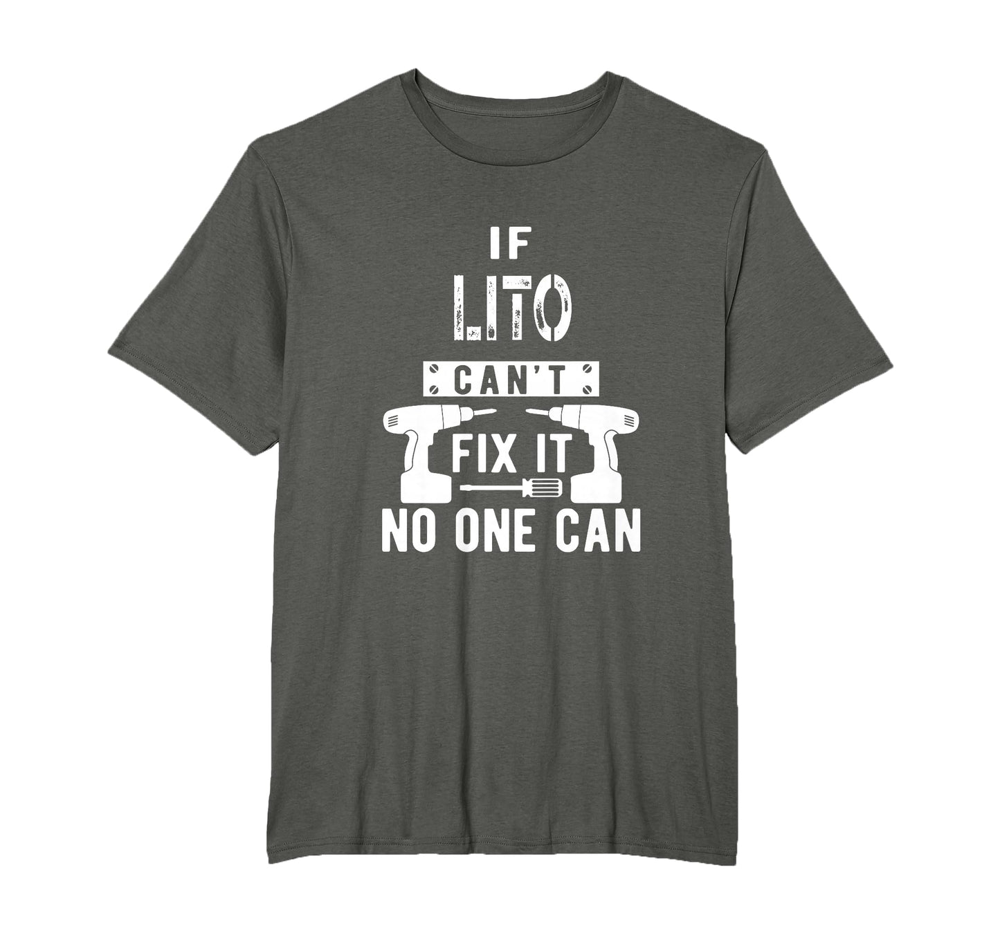 If Lito Cant Fix It No One Can T-Shirt - Minimalist Print Men Women - T-Shirt, Sweatshirt, Hoodie