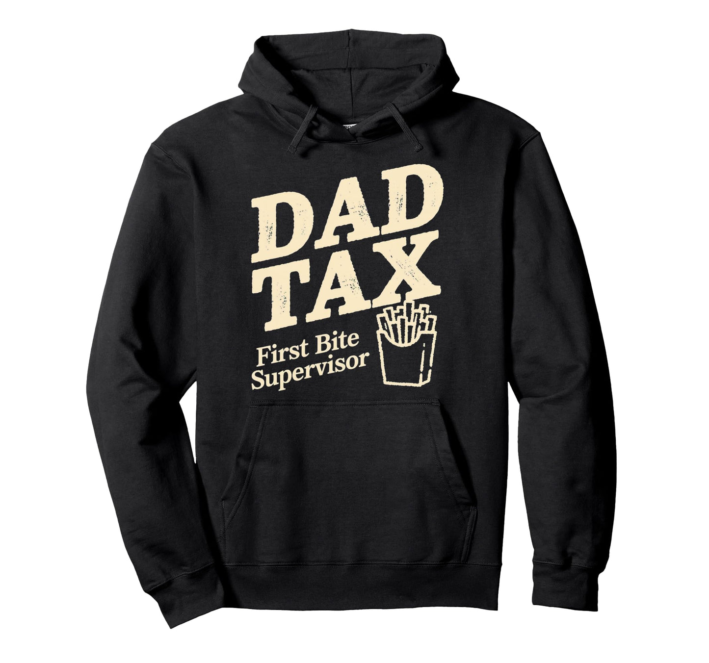 Dad Tax Definition Funny Fathers Day Hoodie - Fun Novelty Design Men Women - T-Shirt, Sweatshirt, Hoodie