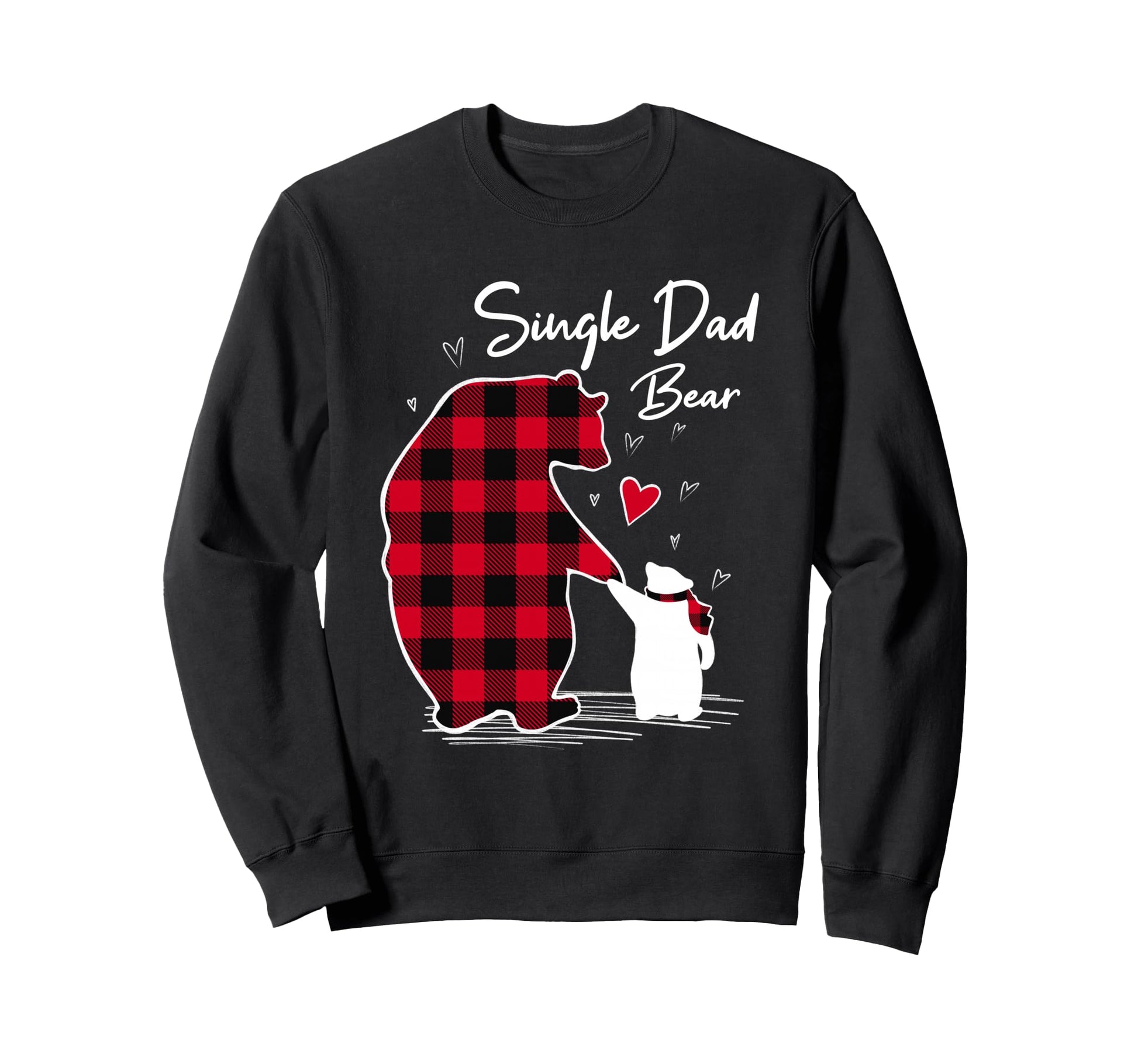 Single Dad Bear Pajama Red Plaid Sweatshirt - Fun Novelty Design Men Women - T-Shirt, Sweatshirt, Hoodie