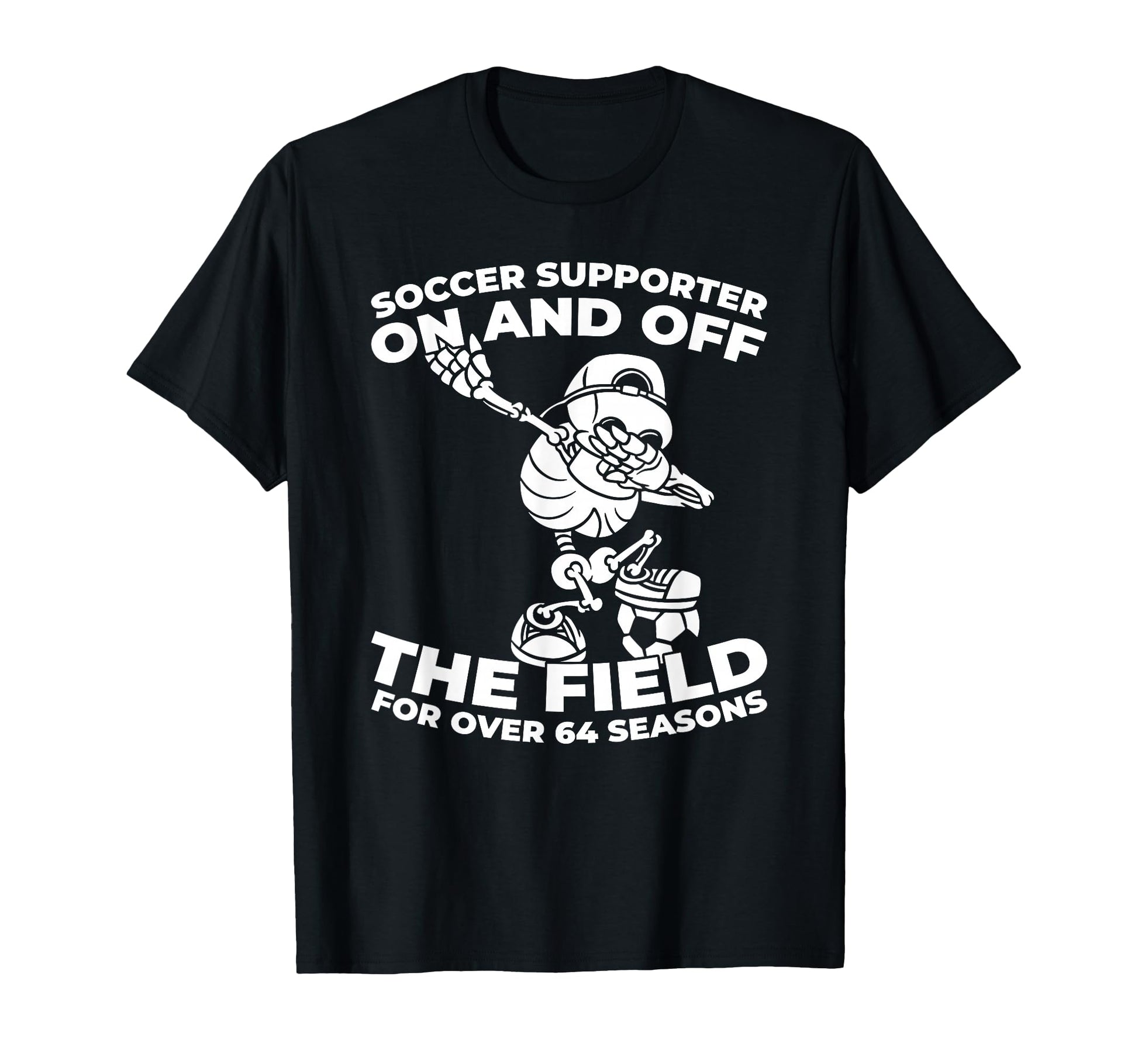 64 Years Old Team Player Sports Soccer T-Shirt - Fun Novelty Design Unisex - T-Shirt, Sweatshirt, Hoodie