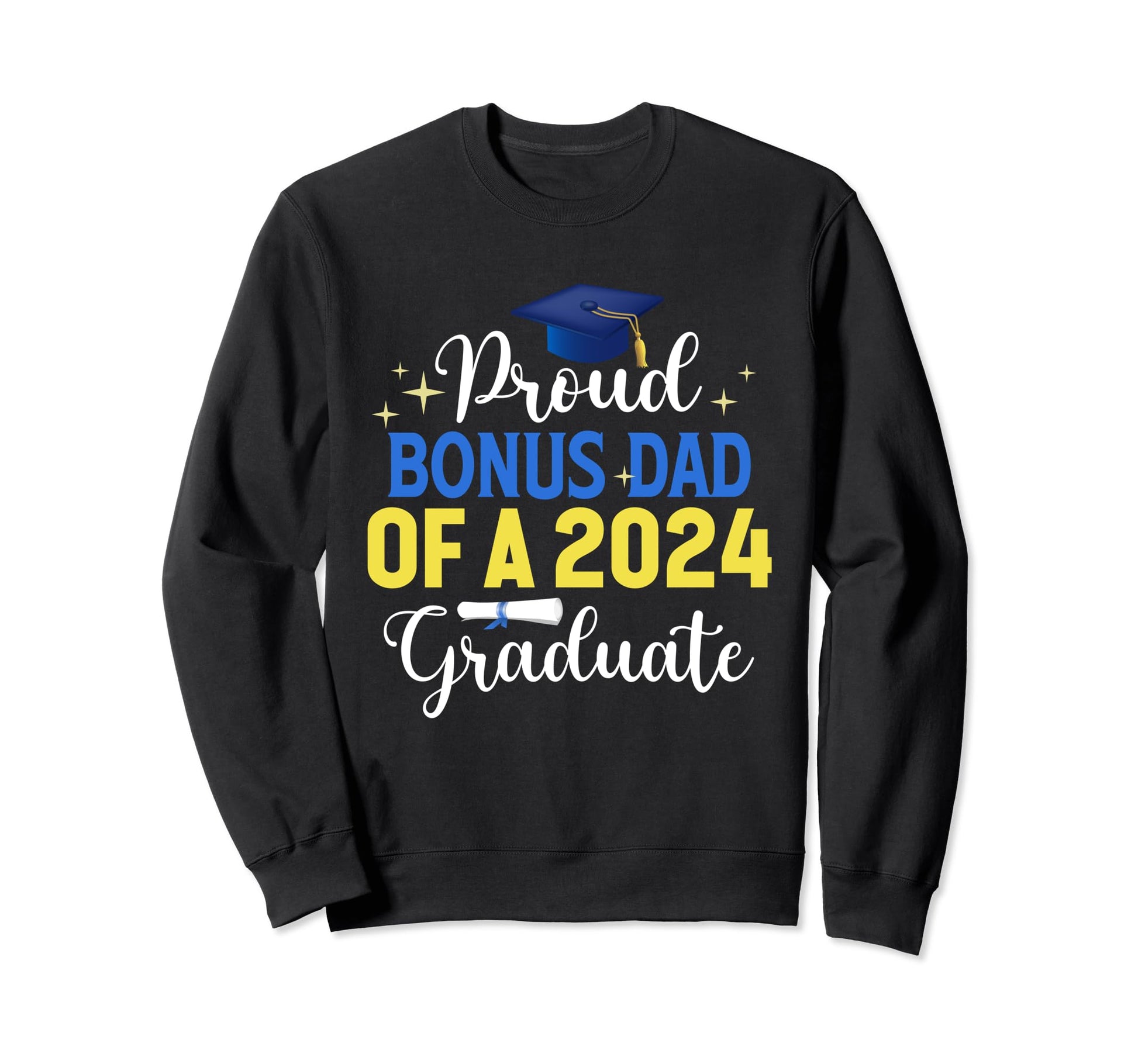 Class 2024 Graduation Proud Bonus Sweatshirt - Streetwear Style Men Women - T-Shirt, Sweatshirt, Hoodie