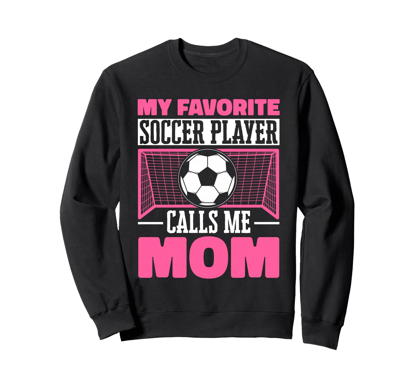 Funny Soccer Lover Moms Soccer Player Sweatshirt - Graphic Print Men Women - T-Shirt, Sweatshirt, Hoodie