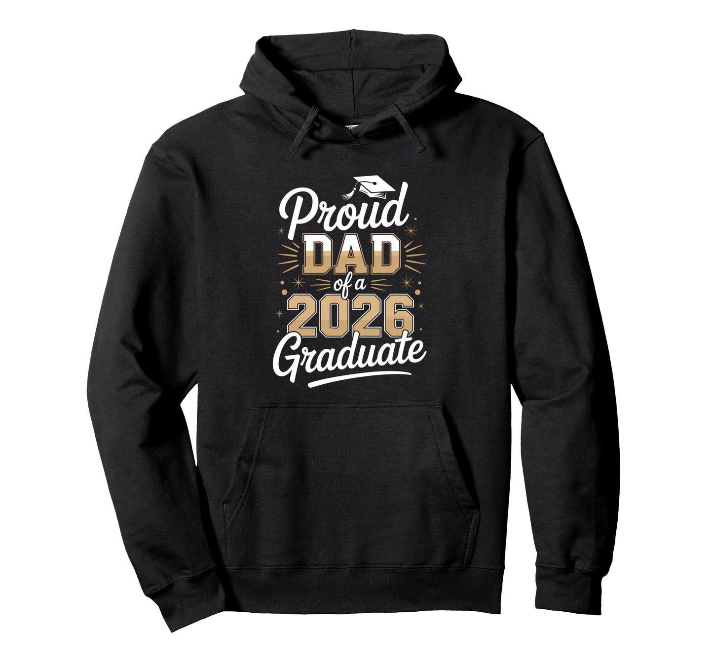 Proud Dad 2026 Graduate Graduation Hoodie - Streetwear Style for Adults - T-Shirt, Sweatshirt, Hoodie