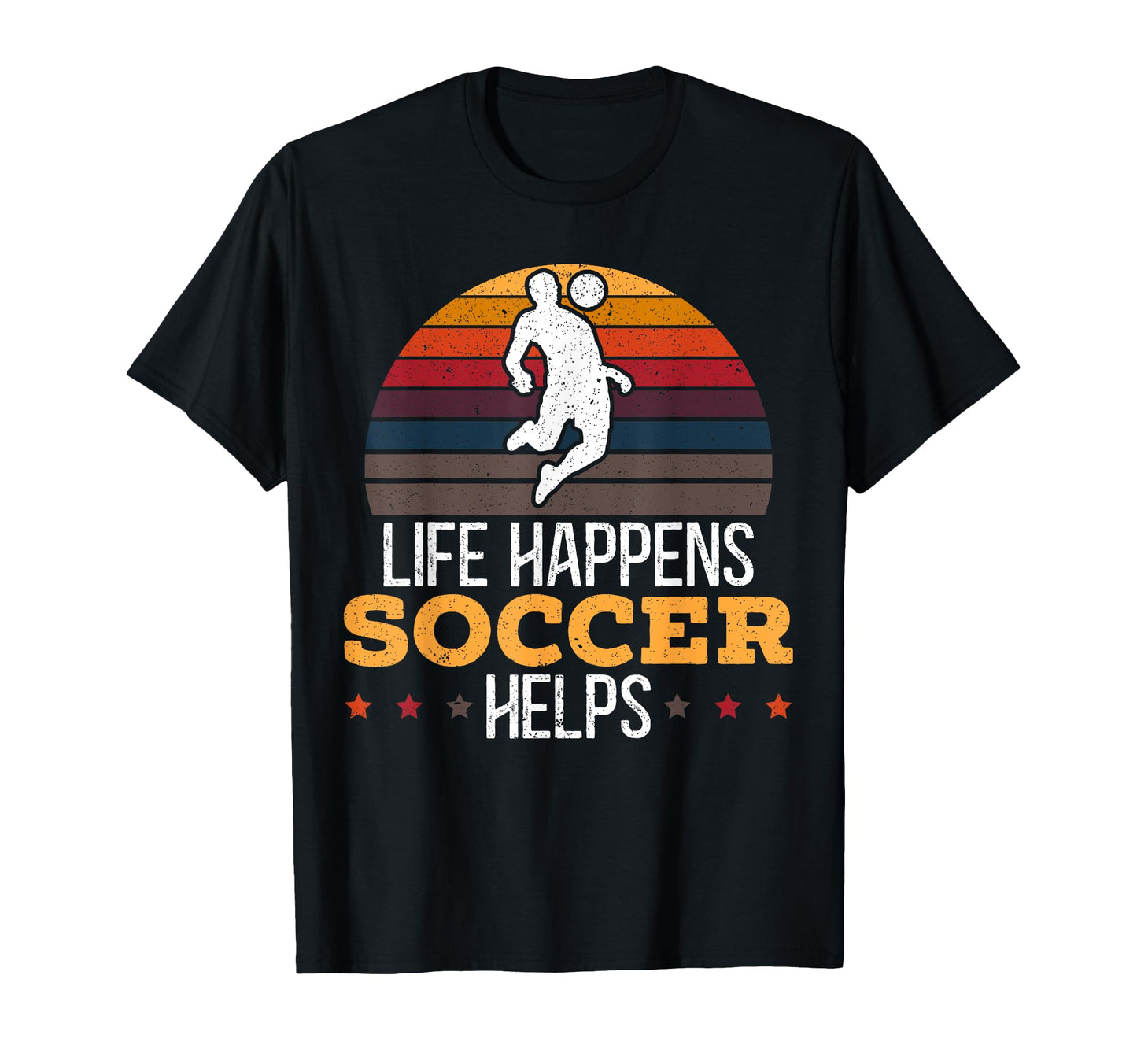 Life Happens Soccer Helps Goalie Sport T-Shirt - Unique Graphic Men Women - T-Shirt, Sweatshirt, Hoodie
