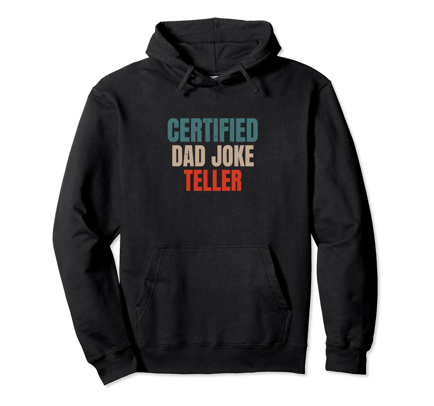 Funny Dad Jokes Certified Dad Joke Hoodie - Aesthetic Graphic Unisex - T-Shirt, Sweatshirt, Hoodie