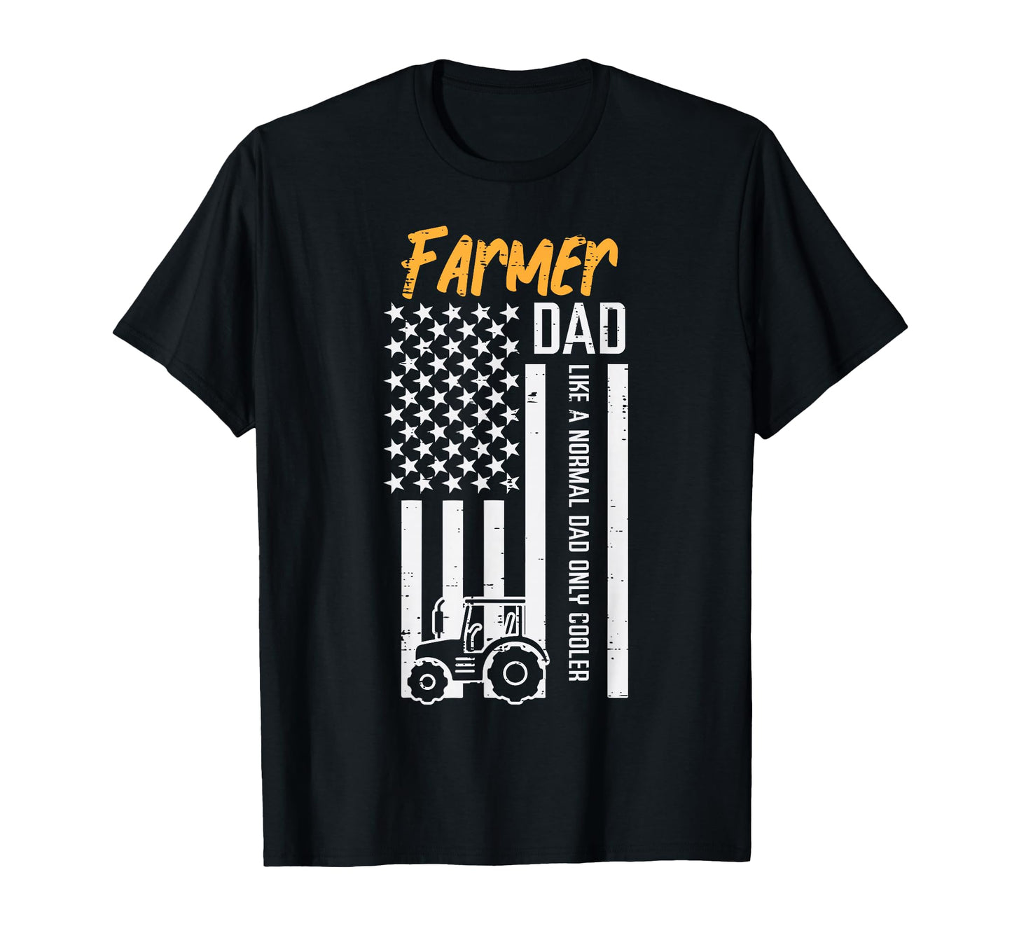 Farmer Dad Like Normal Only Cooler Us T-Shirt - Graphic Print Men Women - T-Shirt, Sweatshirt, Hoodie