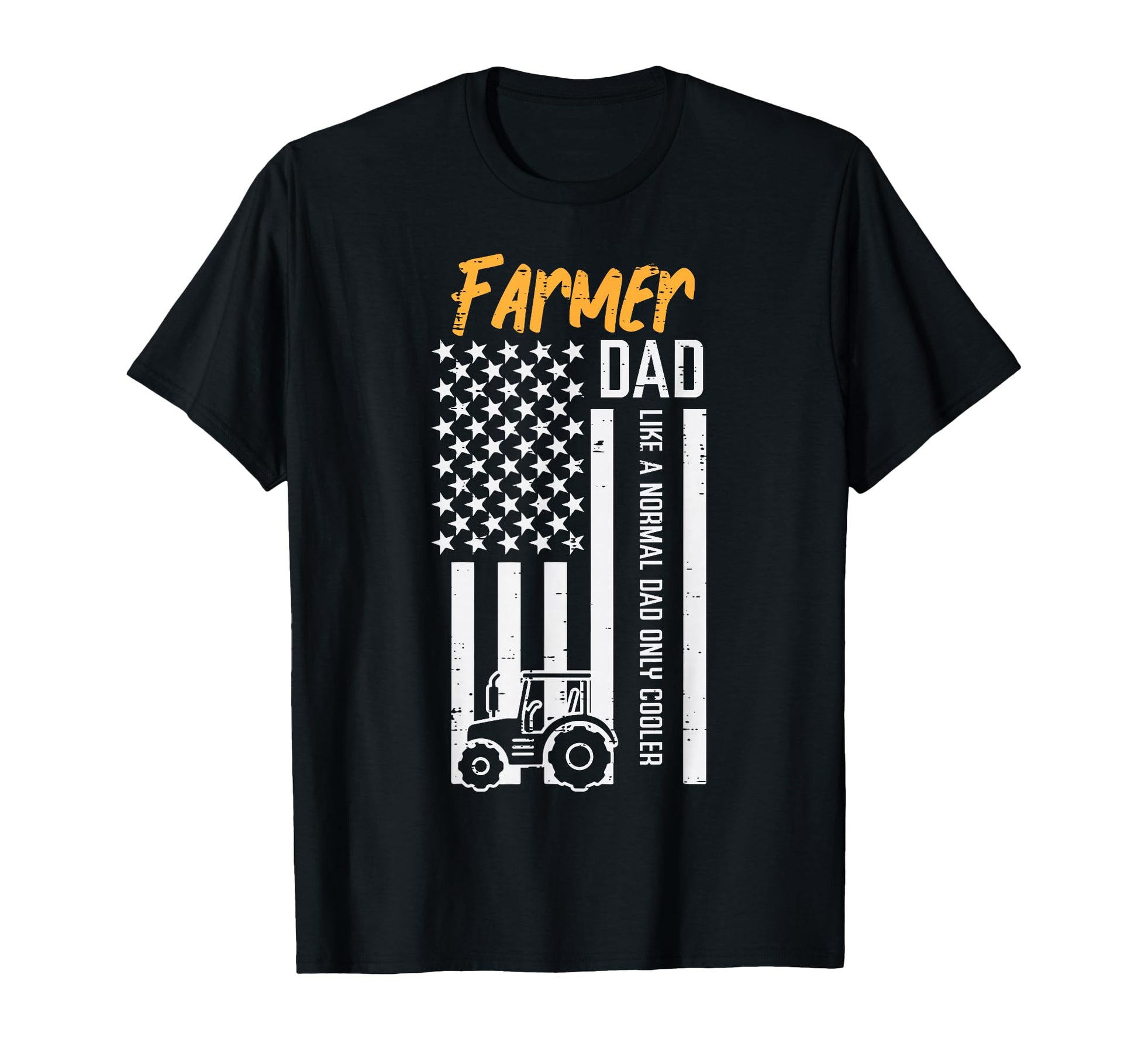 Farmer Dad Like Normal Only Cooler Us T-Shirt - Unique Graphic Men Women - T-Shirt, Sweatshirt, Hoodie