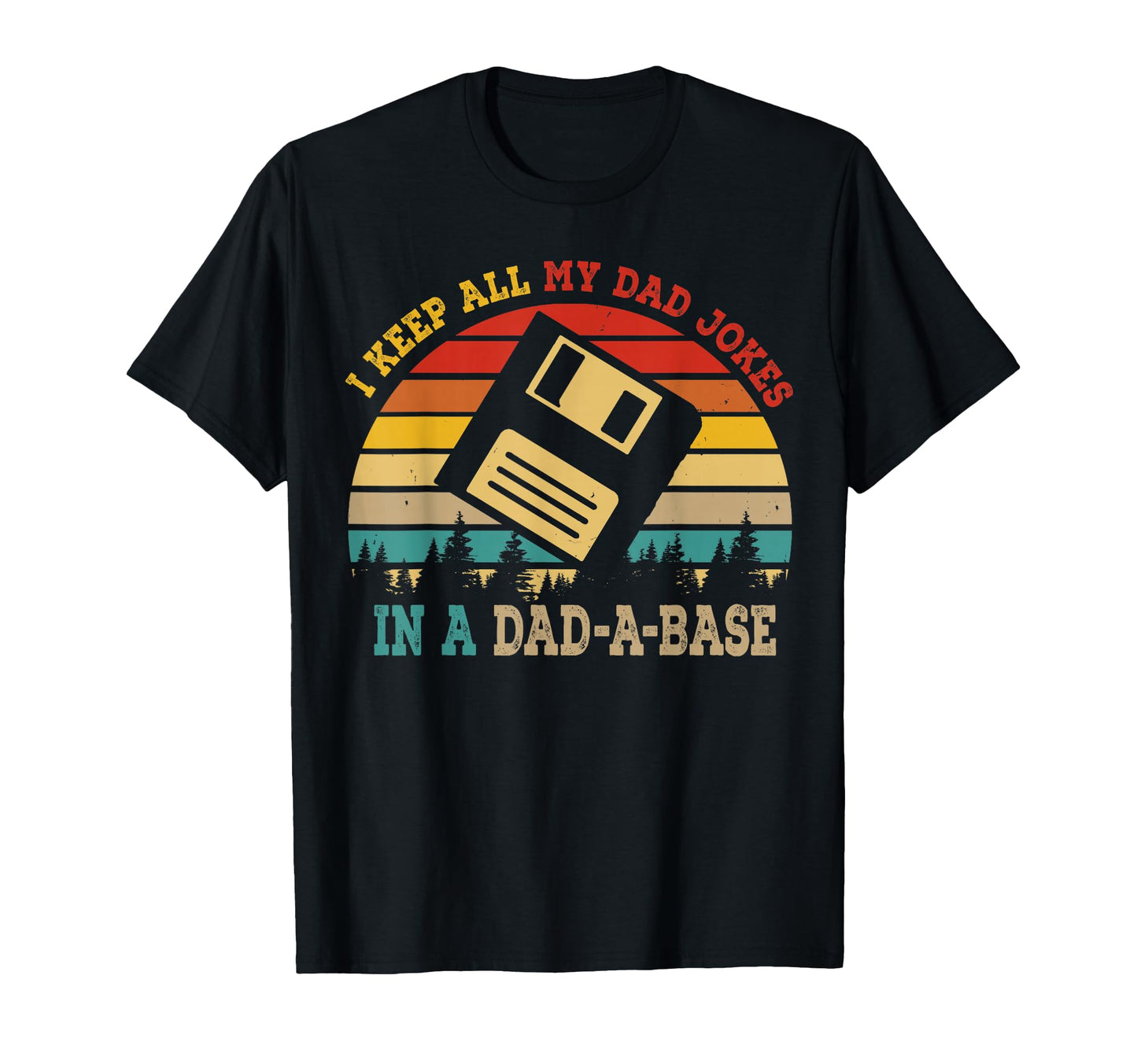 I Keep All My Dad Jokes Dad Base T-Shirt - Streetwear Style Men Women - T-Shirt, Sweatshirt, Hoodie