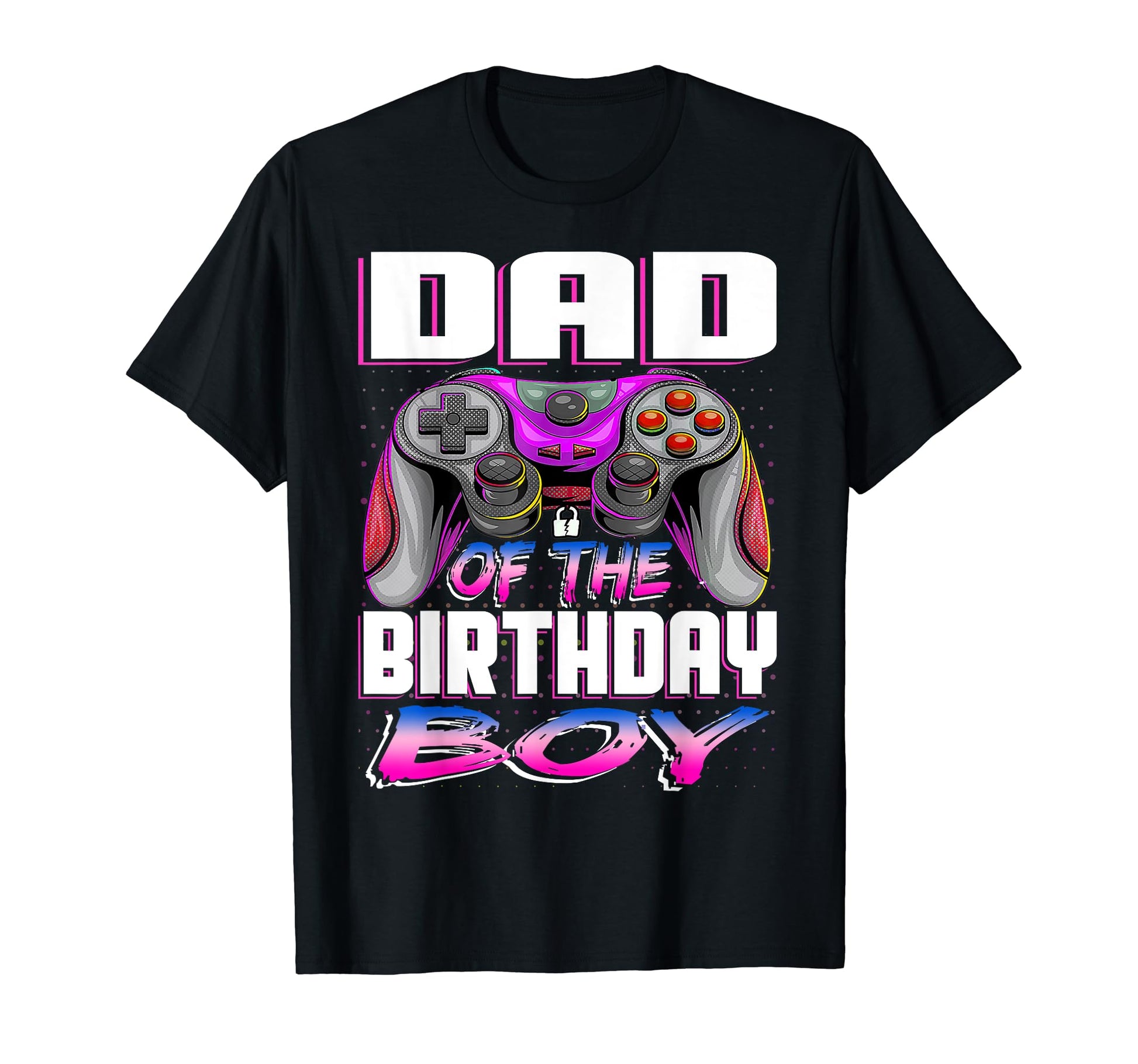 Dad Birthday Video Game T-Shirt - Fun Novelty Design for Adults - T-Shirt, Sweatshirt, Hoodie