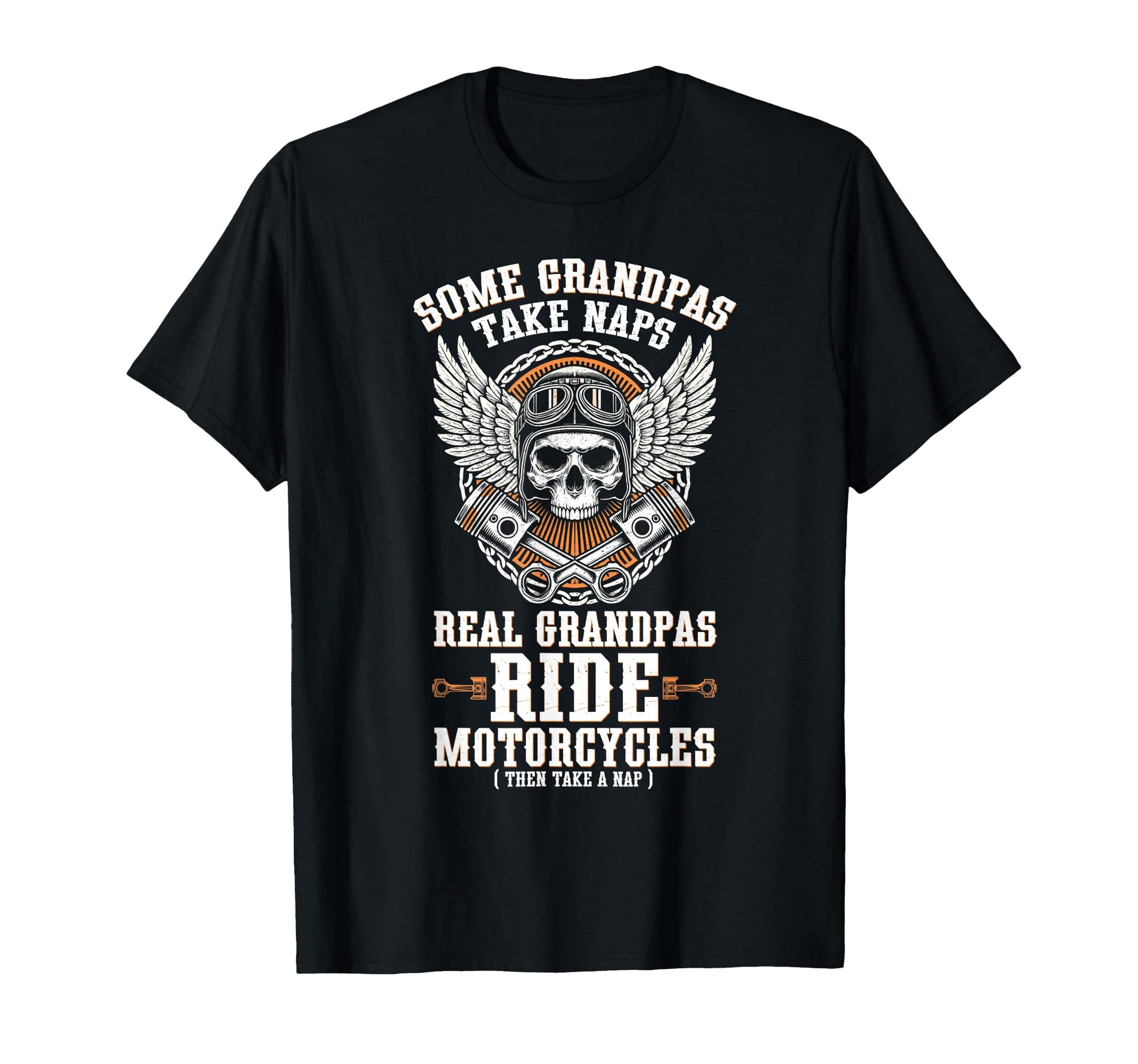 Some Grandpas Take Naps Real Grandpas Ride T-Shirt - Trendy Graphic Unisex - T-Shirt, Sweatshirt, Hoodie