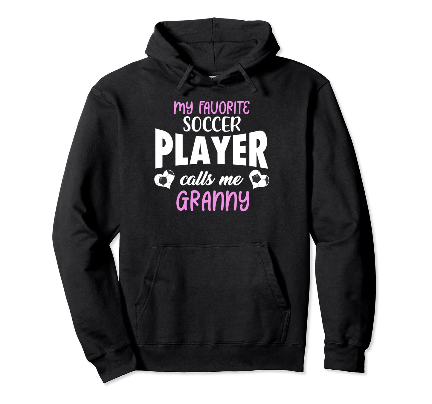 My Favorite Soccer Player Calls Me Hoodie - Casual Everyday Wear Men Women - T-Shirt, Sweatshirt, Hoodie