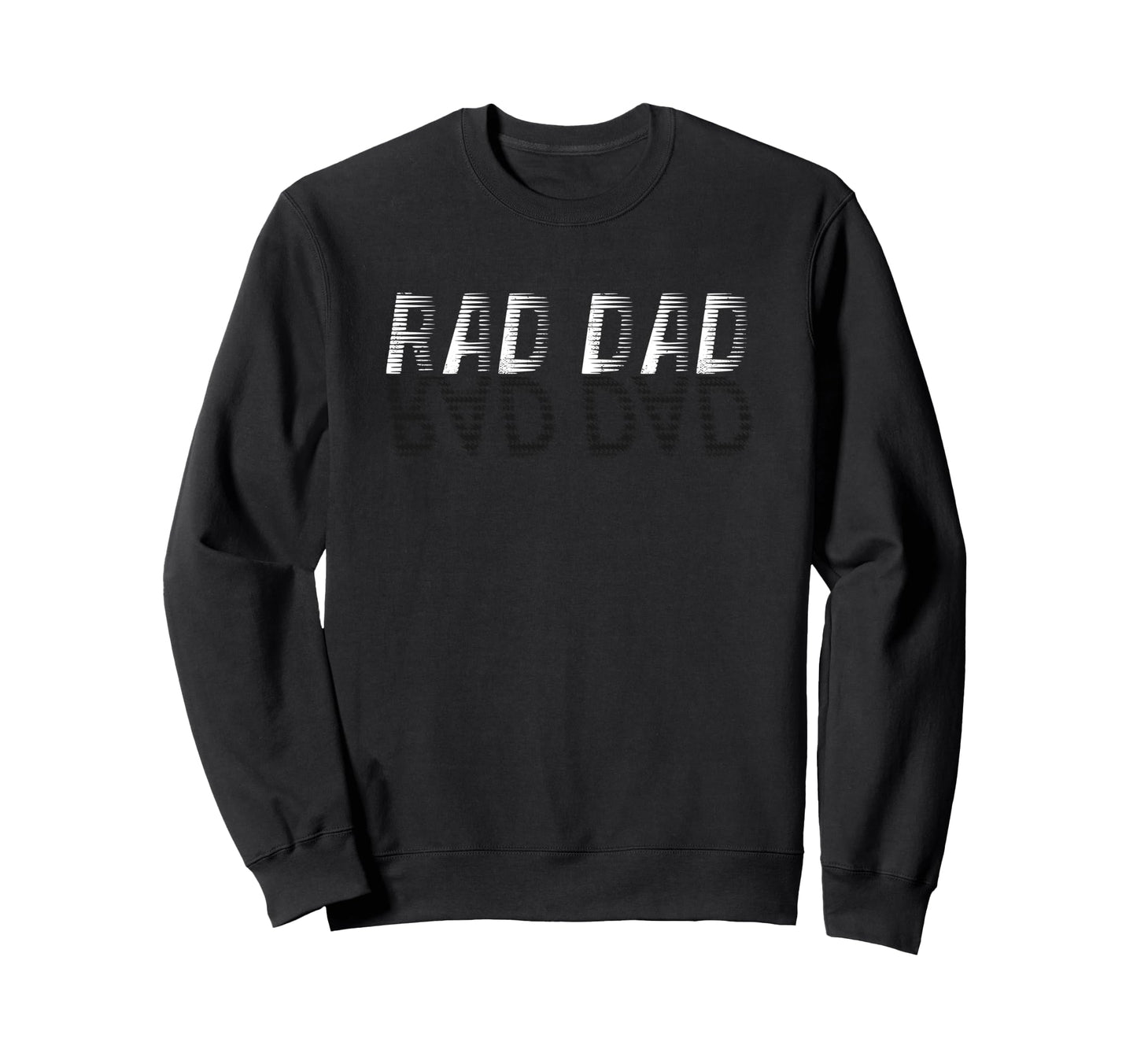 Rad Dad Rad Dad Fathers Day Sweatshirt - Unique Graphic Men Women - T-Shirt, Sweatshirt, Hoodie