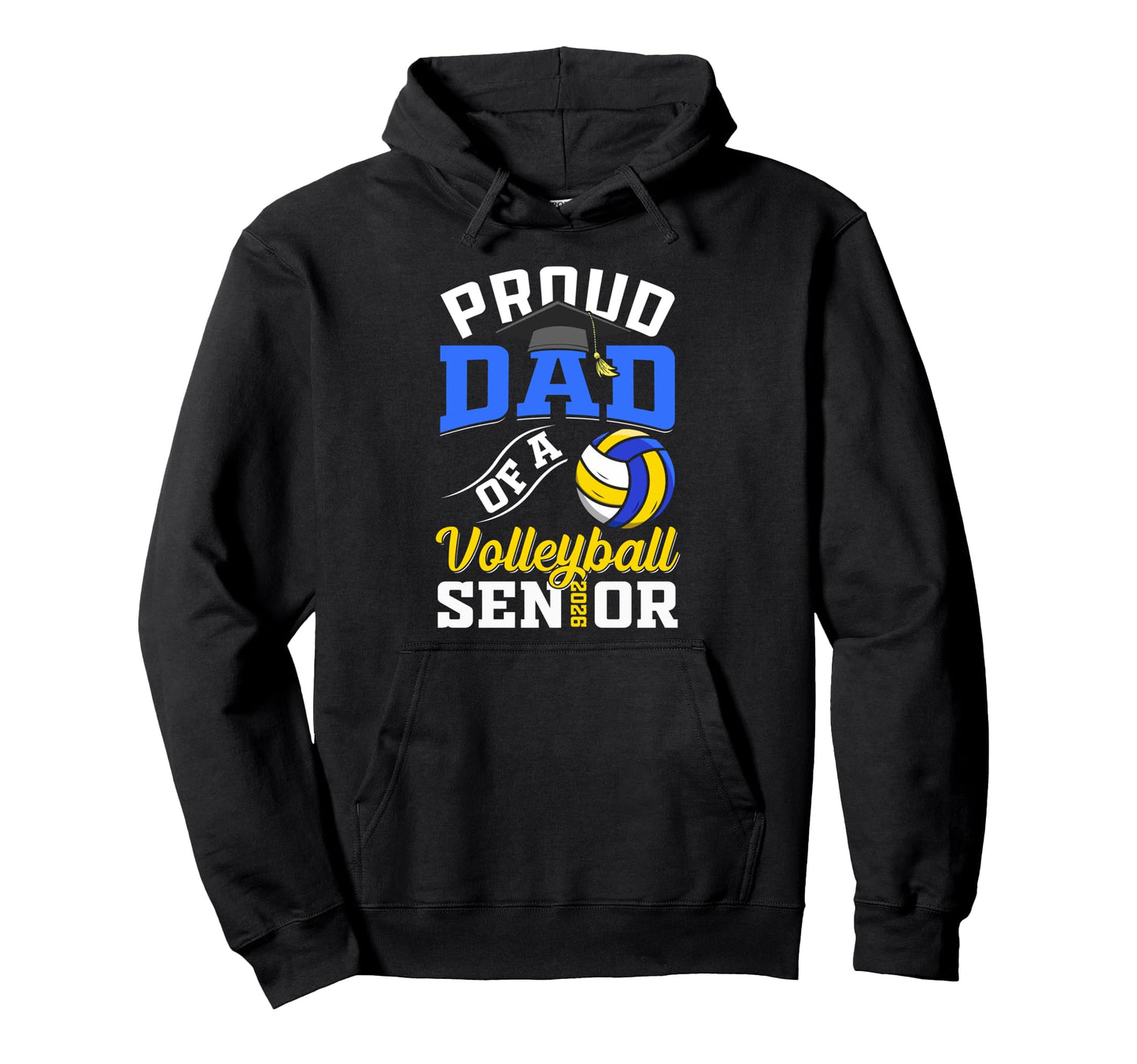 Proud Dad Volleyball Senior Class 2026 Hoodie - Trendy Graphic for Adults - T-Shirt, Sweatshirt, Hoodie