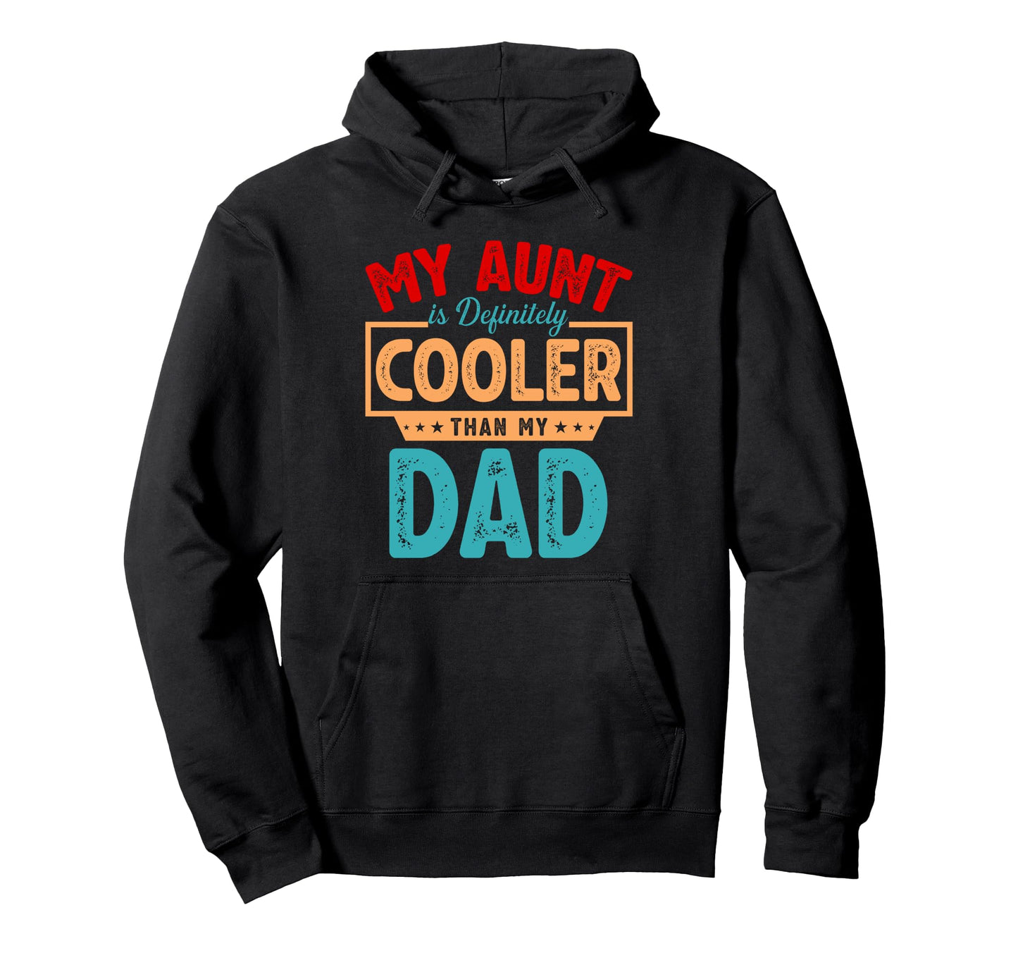 My Aunt Is Definitely Cooler Than My Hoodie - Aesthetic Graphic for Adults - T-Shirt, Sweatshirt, Hoodie