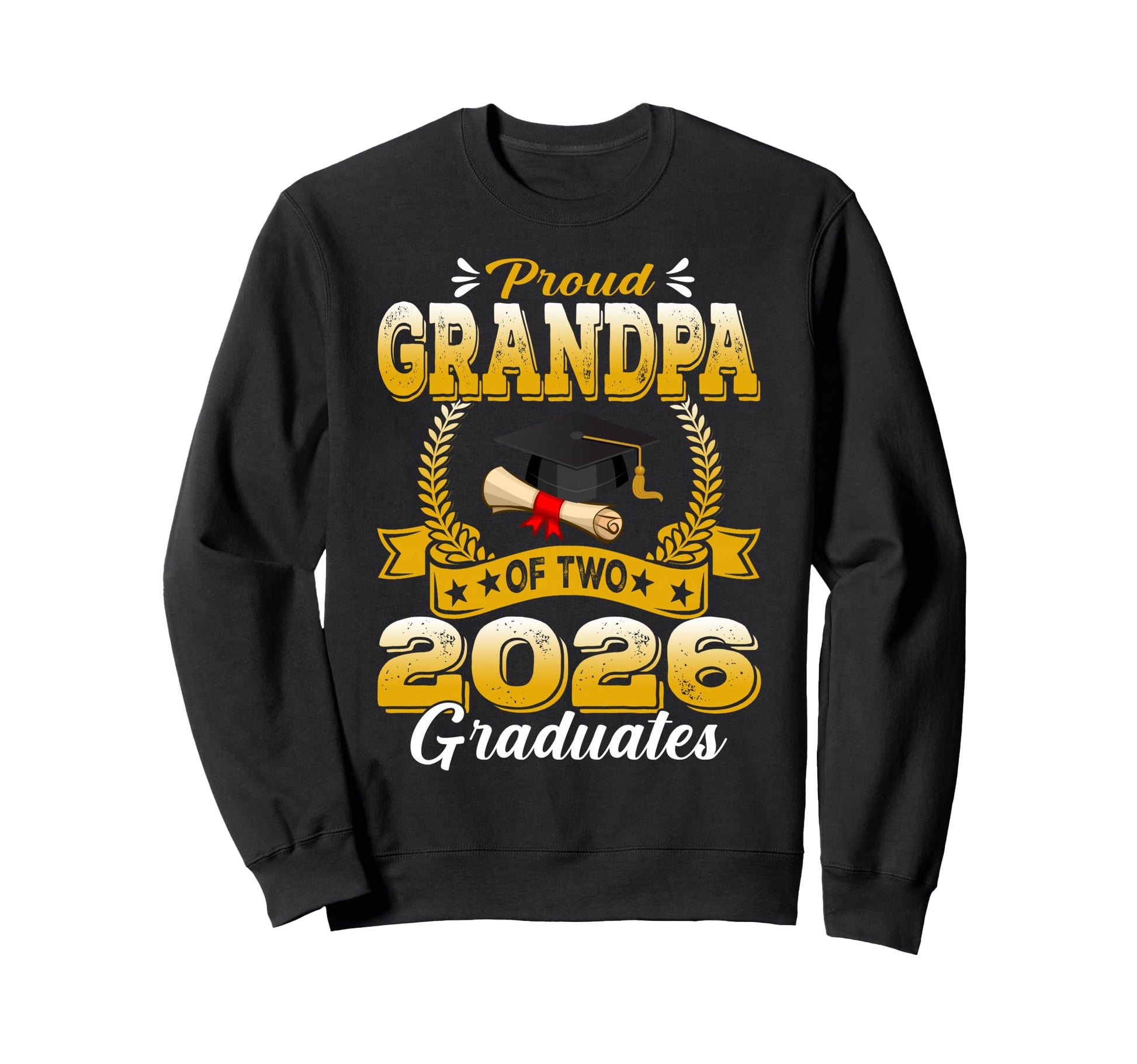 Proud Grandpa Two 2026 Graduates Sweatshirt - Graphic Print for Adults - T-Shirt, Sweatshirt, Hoodie