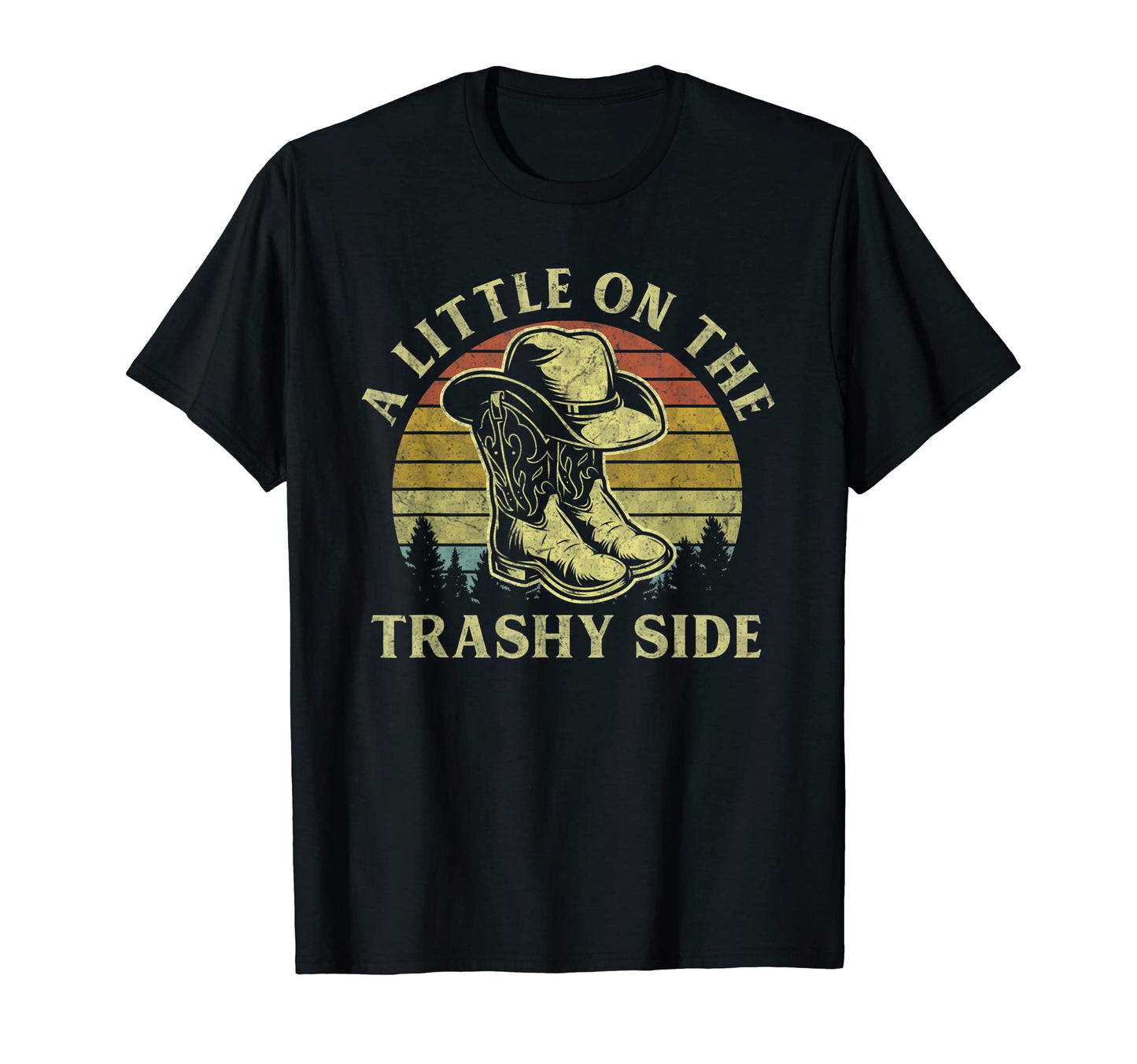 Little Trashy Side Cowboy Hat Western T-Shirt - Streetwear Style Unisex - T-Shirt, Sweatshirt, Hoodie