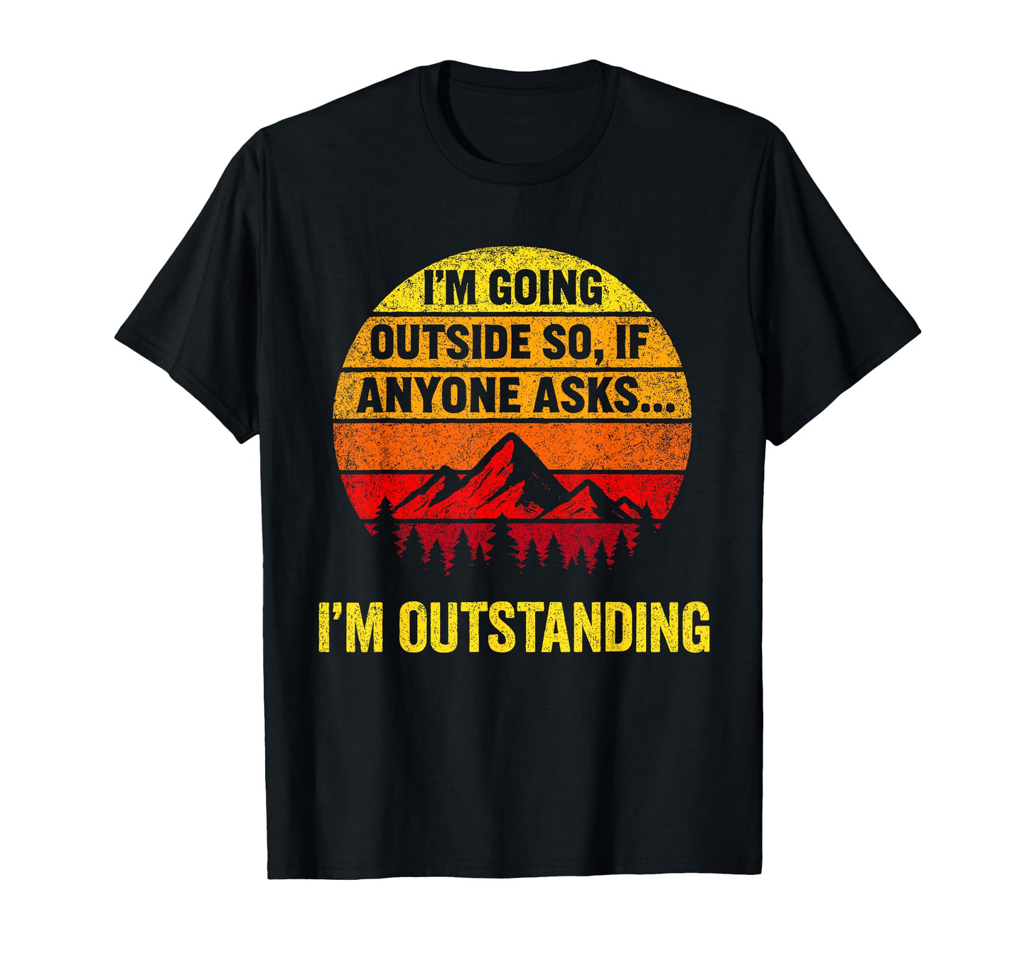 Im Going Outside If Asked Im T-Shirt - Minimalist Print for Adults - T-Shirt, Sweatshirt, Hoodie