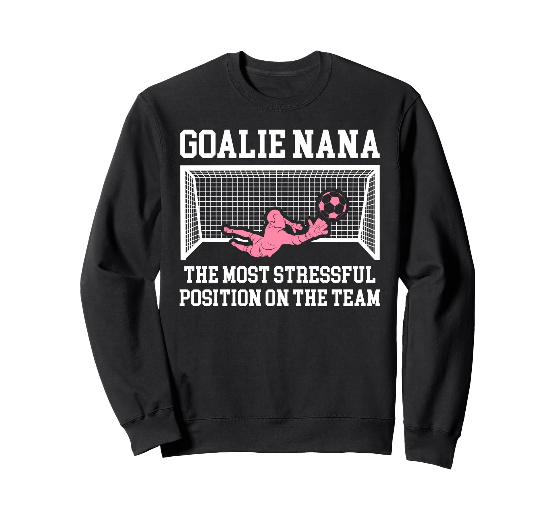 Funny Soccer Goalie Nana Soccer Sweatshirt - Minimalist Print Unisex - T-Shirt, Sweatshirt, Hoodie