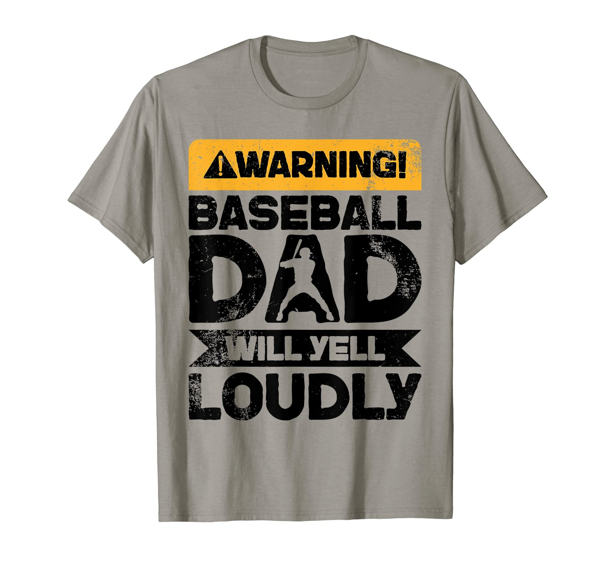 Warning Will Yell Loudly Baseball Dad T-Shirt - Novelty Apparel Men Women - T-Shirt, Sweatshirt, Hoodie