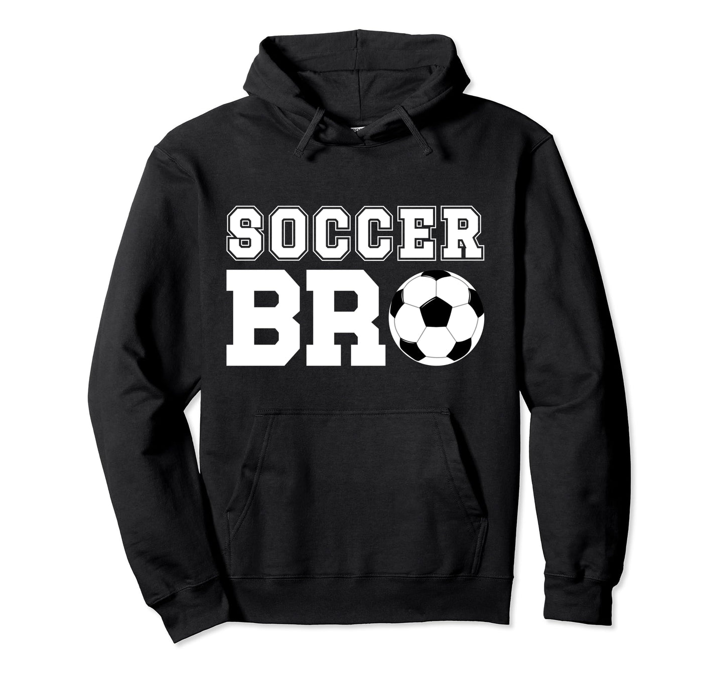 Soccer Bro Best Soccer Brother Hoodie - Casual Everyday Wear Men Women - T-Shirt, Sweatshirt, Hoodie