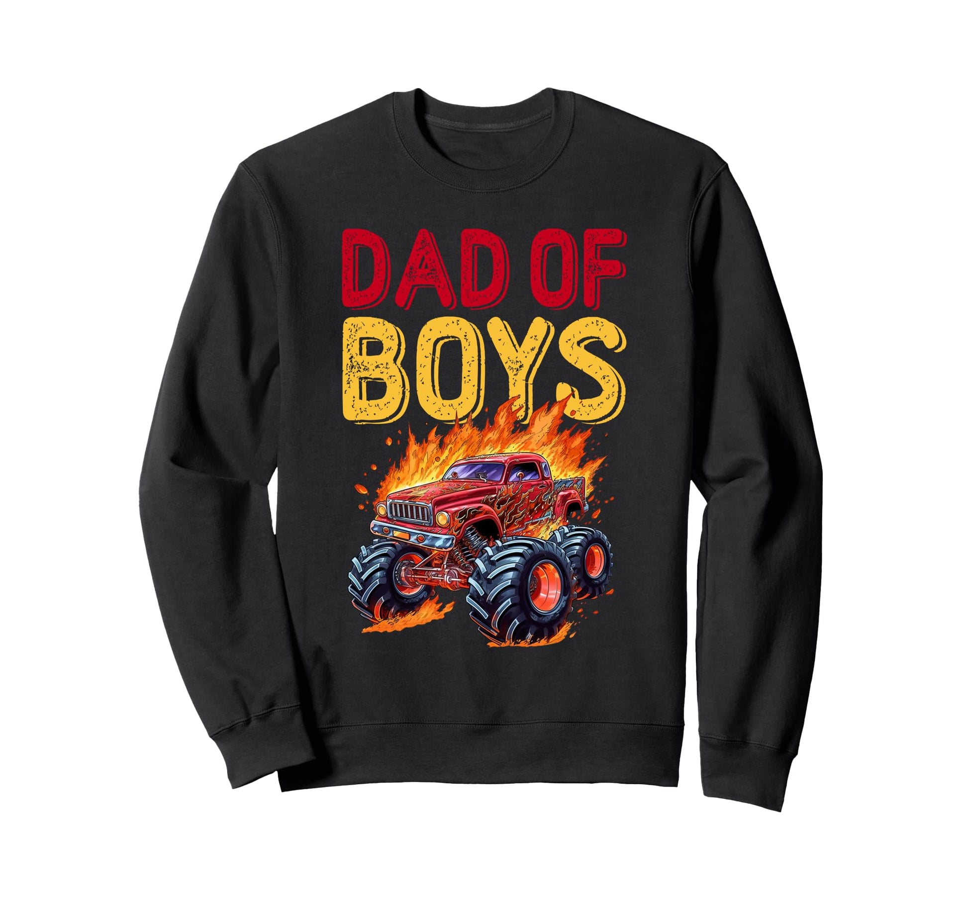 Monster Truck Dad Fathers Day Sweatshirt - Trendy Graphic Unisex - T-Shirt, Sweatshirt, Hoodie